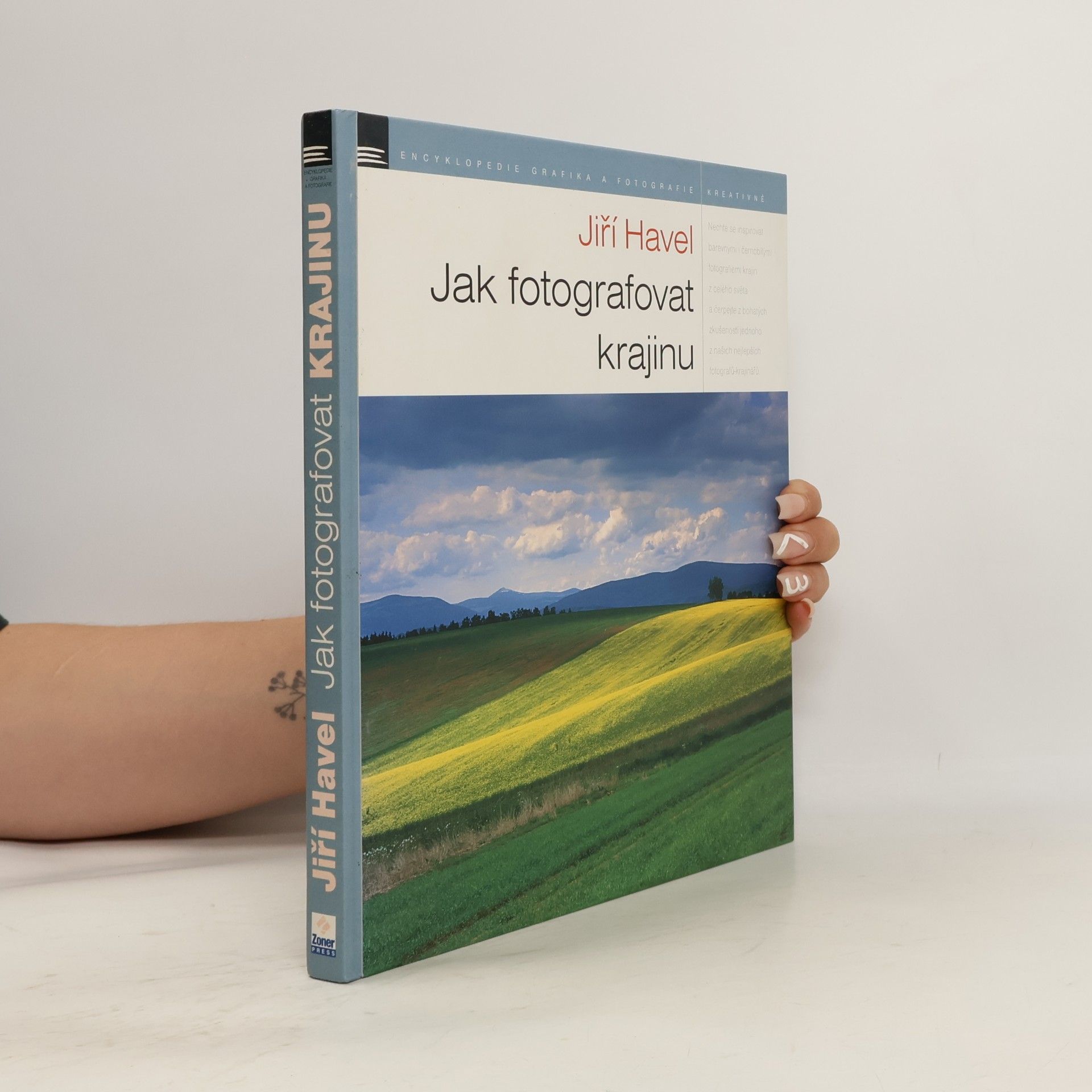 Jiří Havel Jak fotografovat krajinu: Zkušenosti - inspirace - zážitky