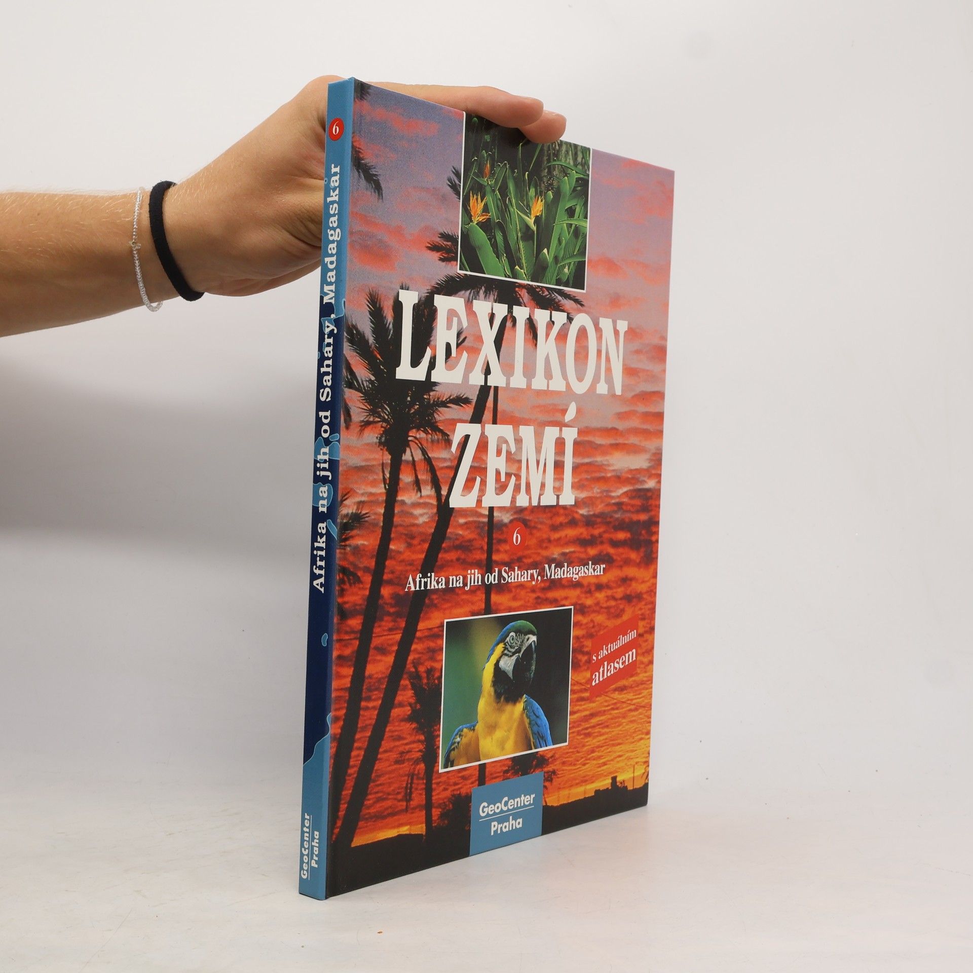 Various authors Lexikon zemí 6 Afrika na jih od Sahary, Madagaskar