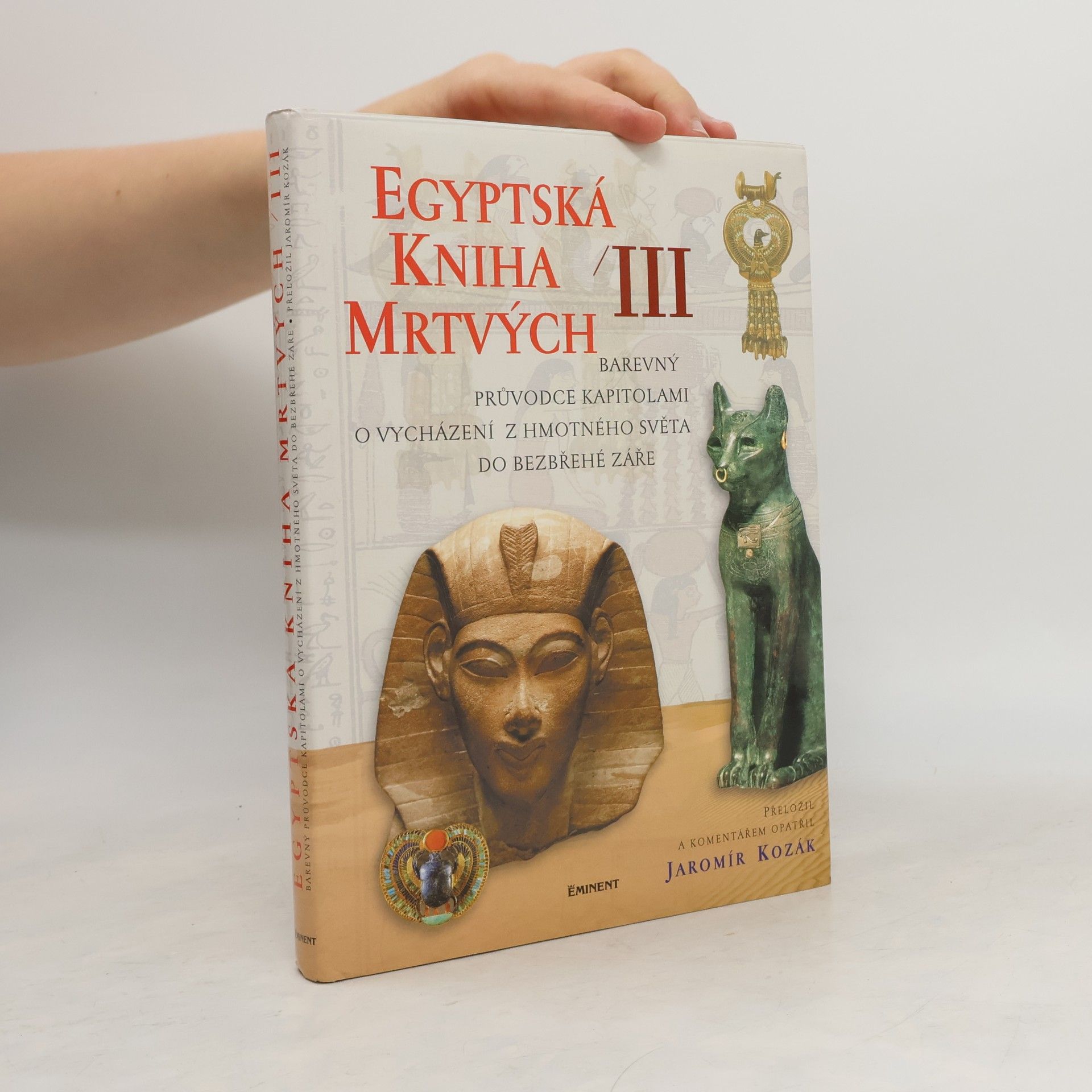 Jaromír Kozák Egyptská kniha mrtvých. 3. díl