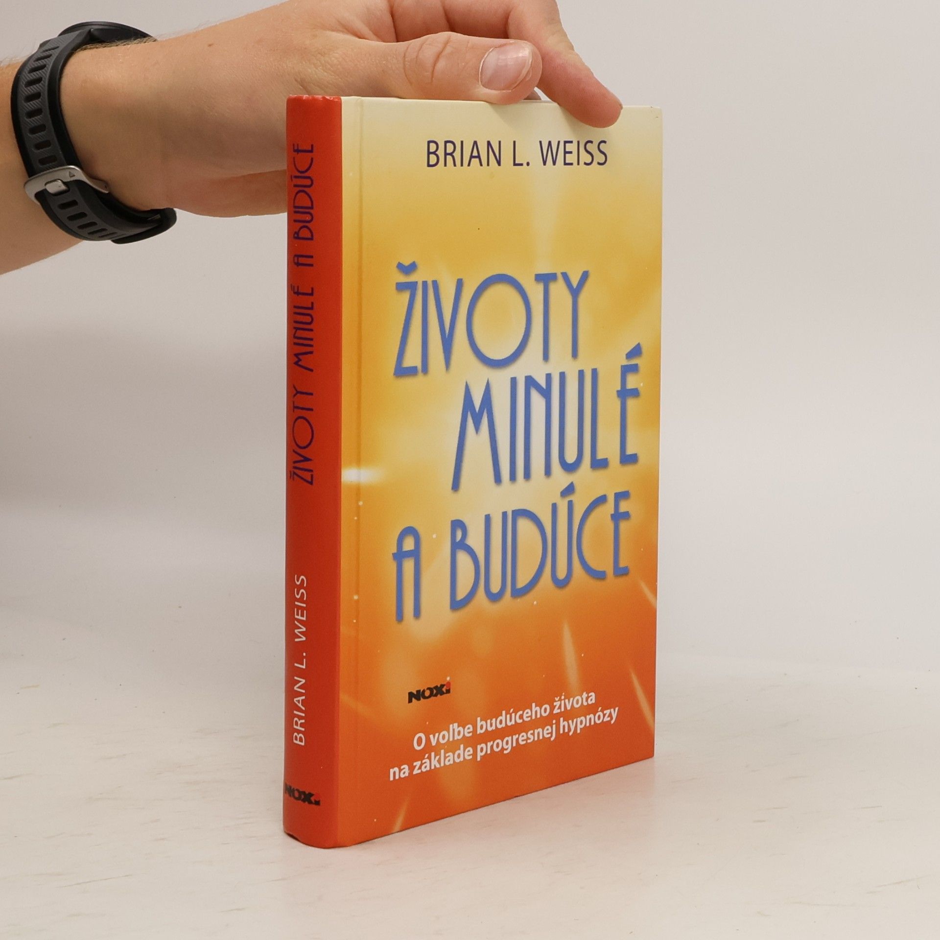 Brian Weiss Životy minulé a budúce