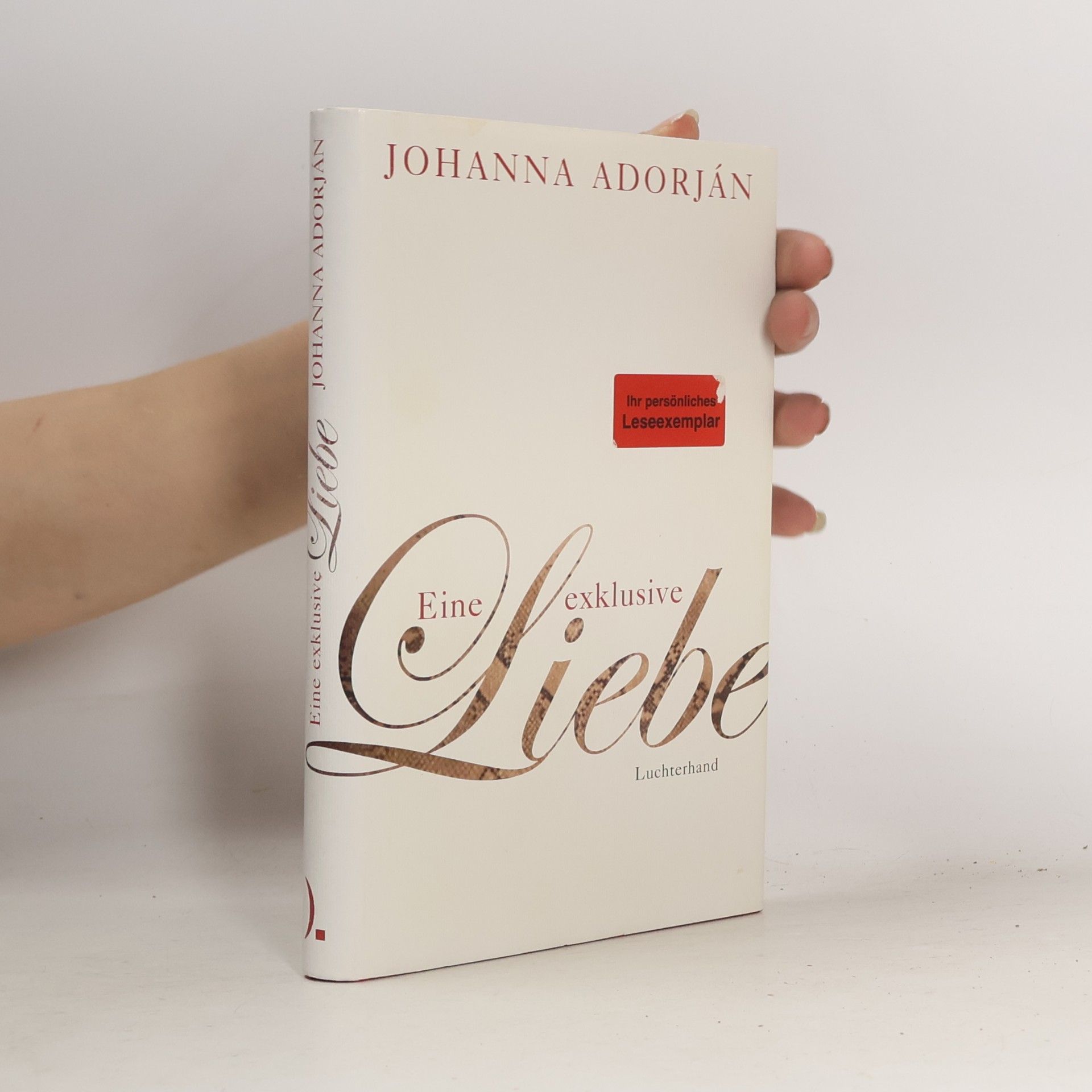 Johanna Adorján Eine exklusive Liebe