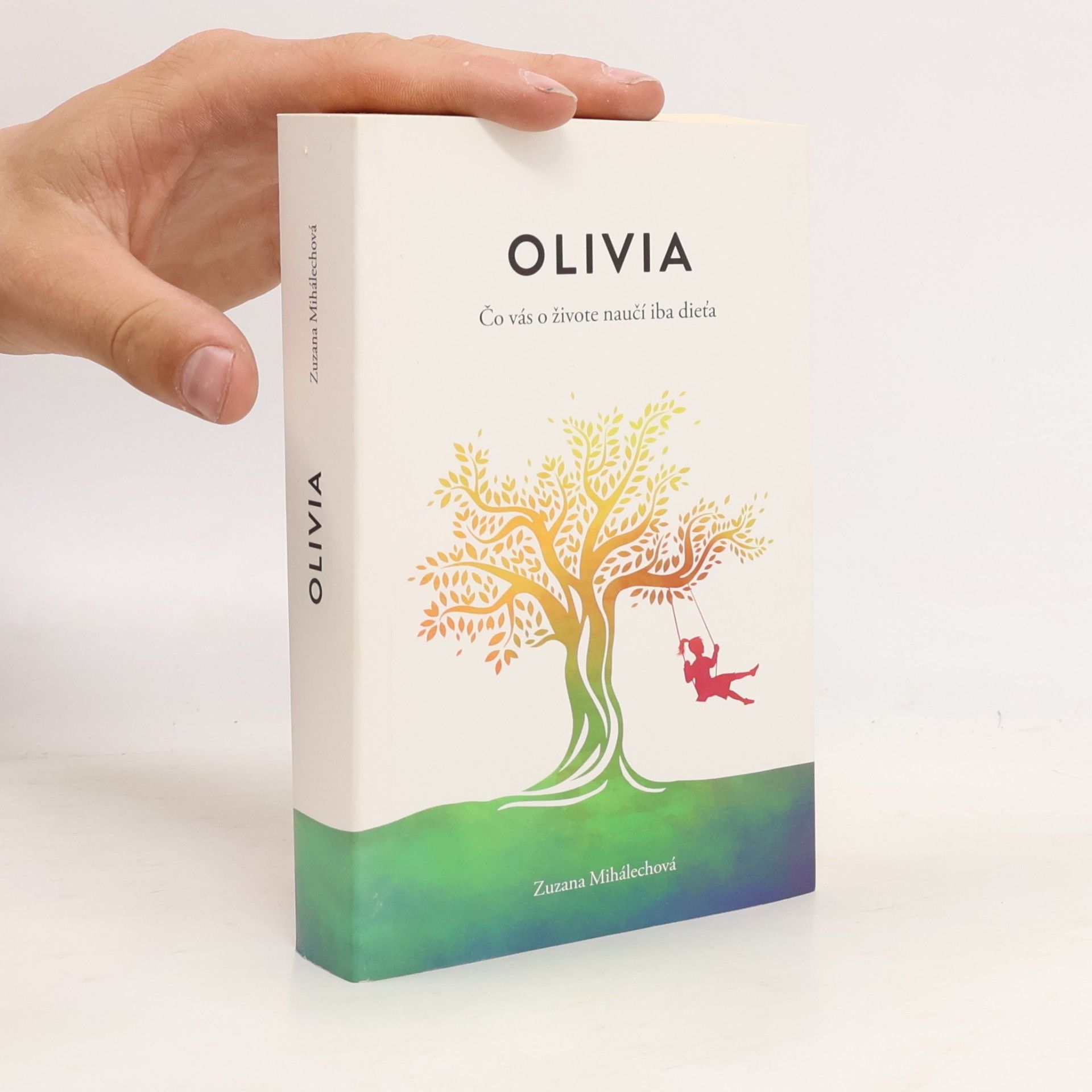 Olivia. Čo vás o živote naučí iba dieťa.
