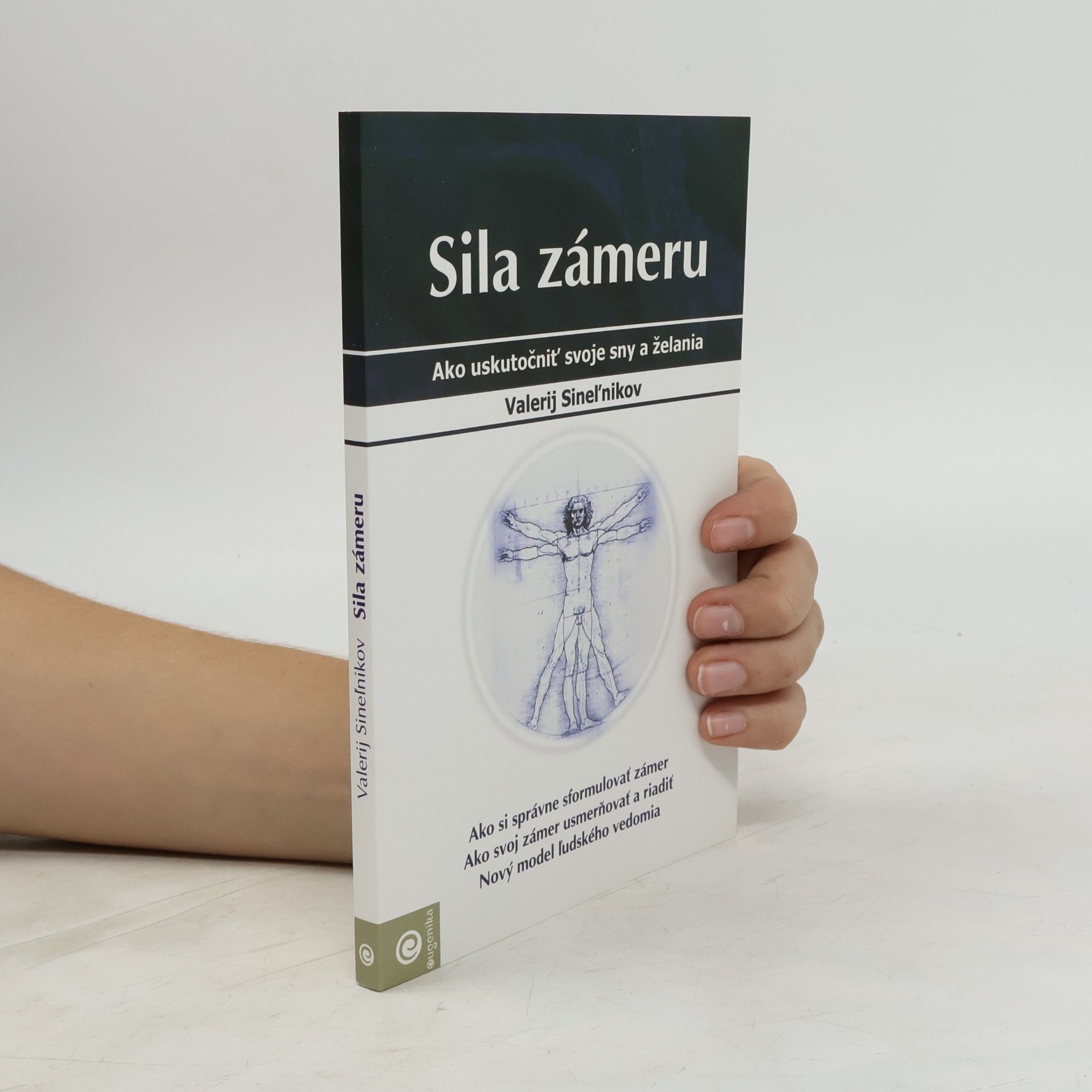Valerij Vladimirovič Sinel‘nikov Sila zámeru