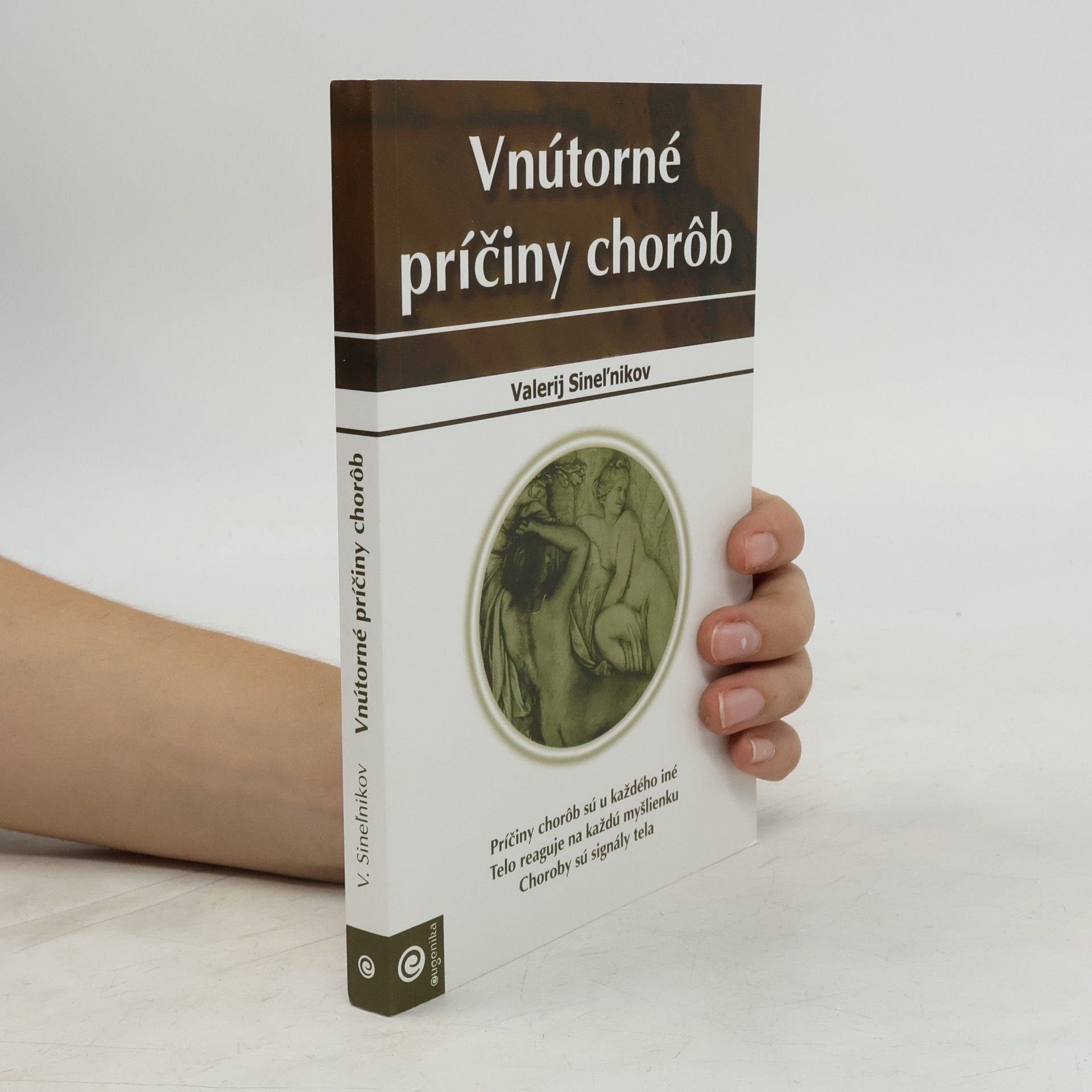 Valerij Vladimirovič Sinel‘nikov Vnútorné príčiny chorôb