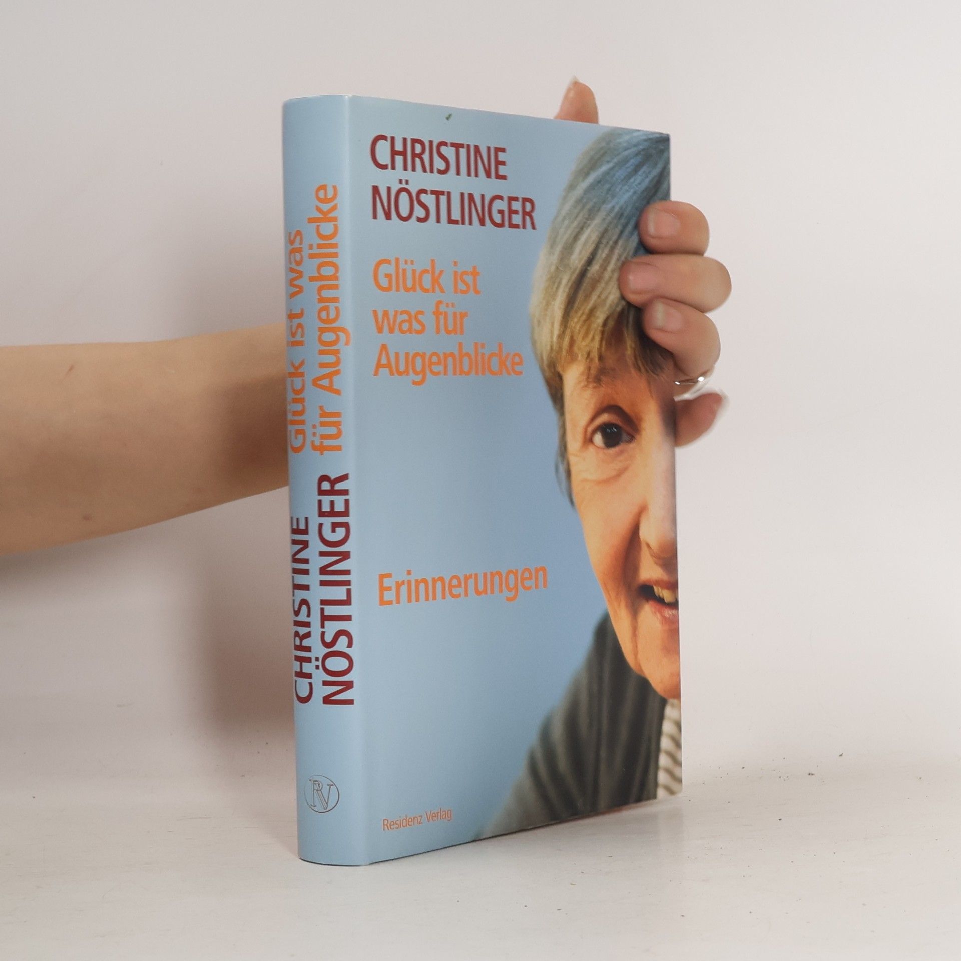 Christine Nöstlinger Glück ist was für Augenblicke