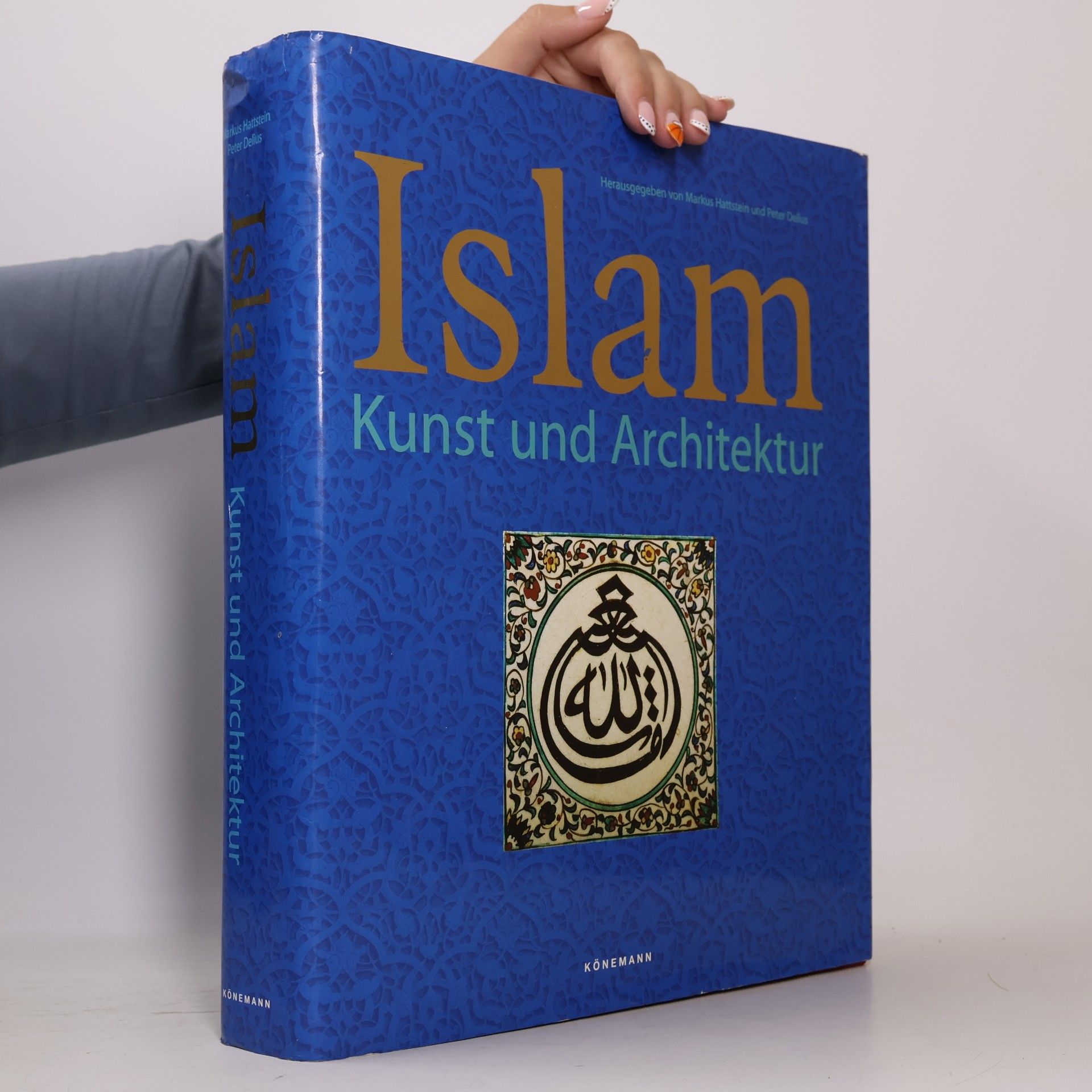 Markus Hattstein Islam : Kunst und Architektur
