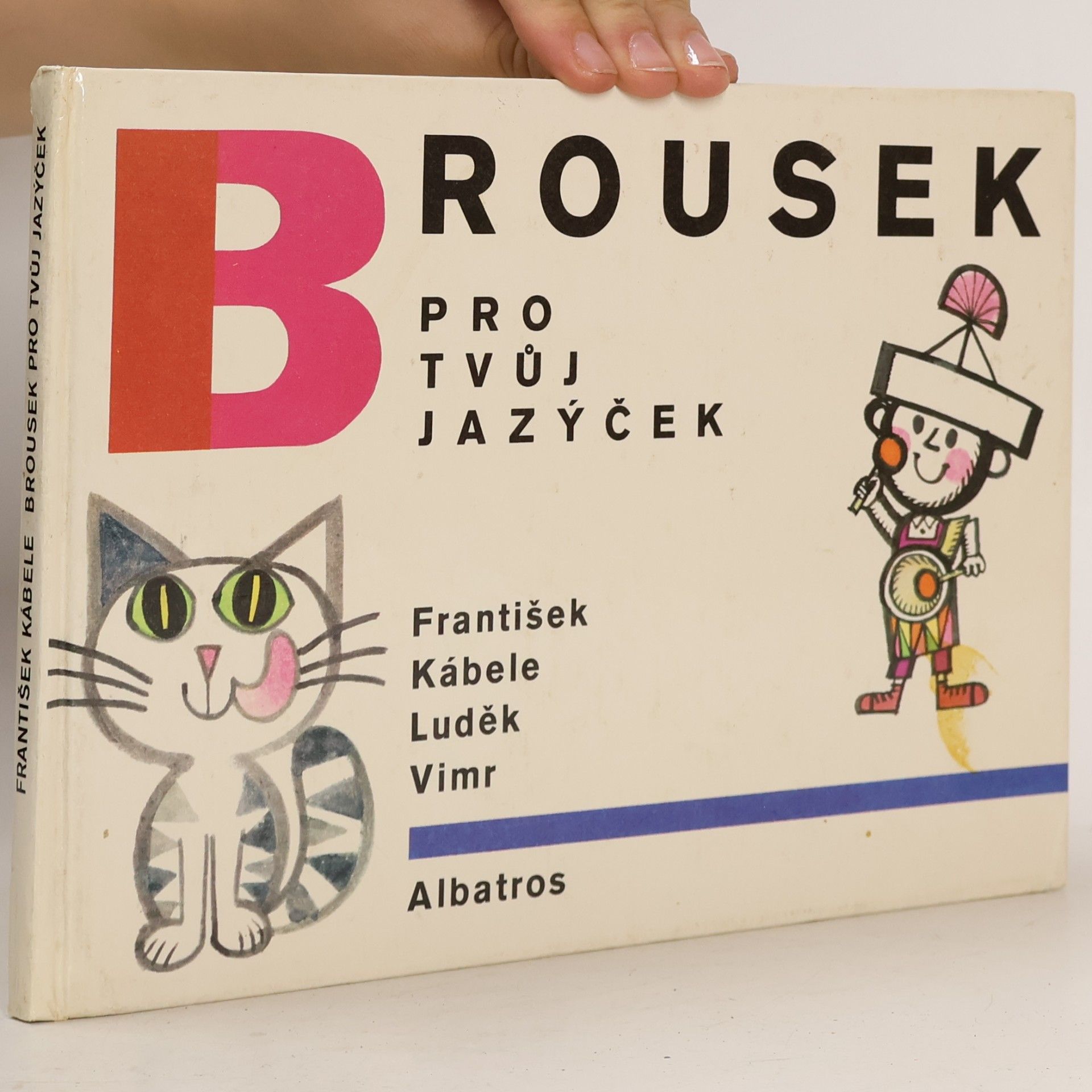 František Kábele Brousek pro tvůj jazýček