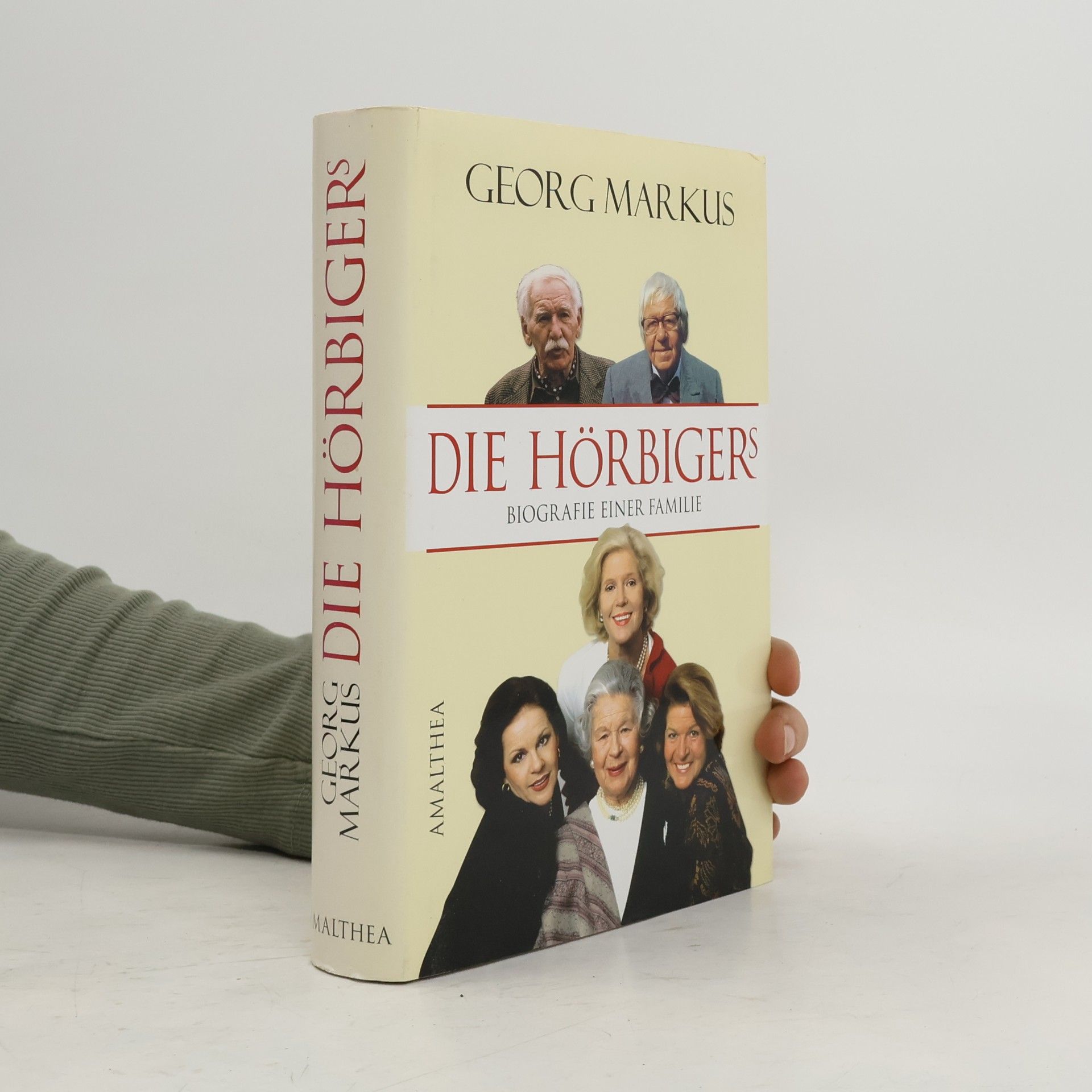 Georg Markus Die Hörbigers: Biografie einer Familie