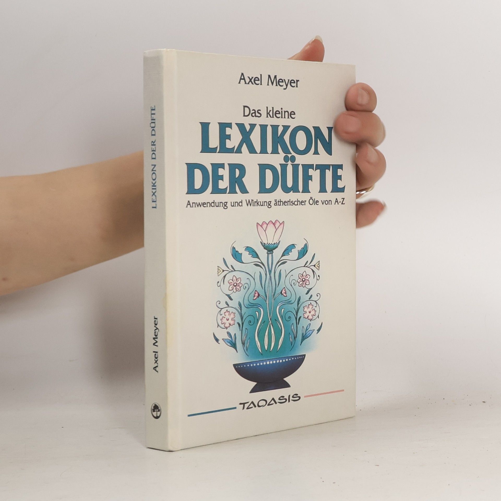 Axel Meyer Das kleine Lexikon der Düfte