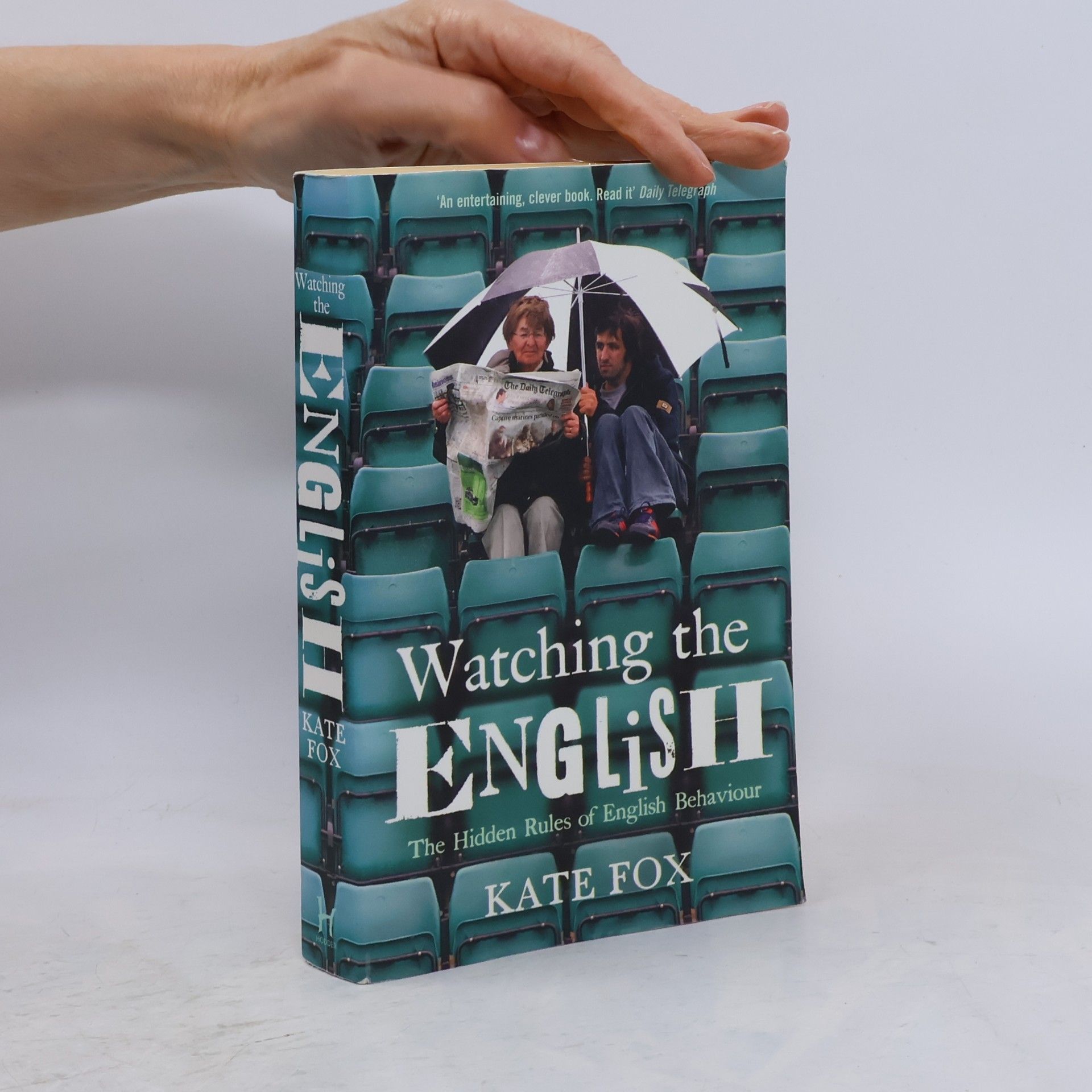 Kate Fox Watching the English. The Hidden Rules of English Behaviour