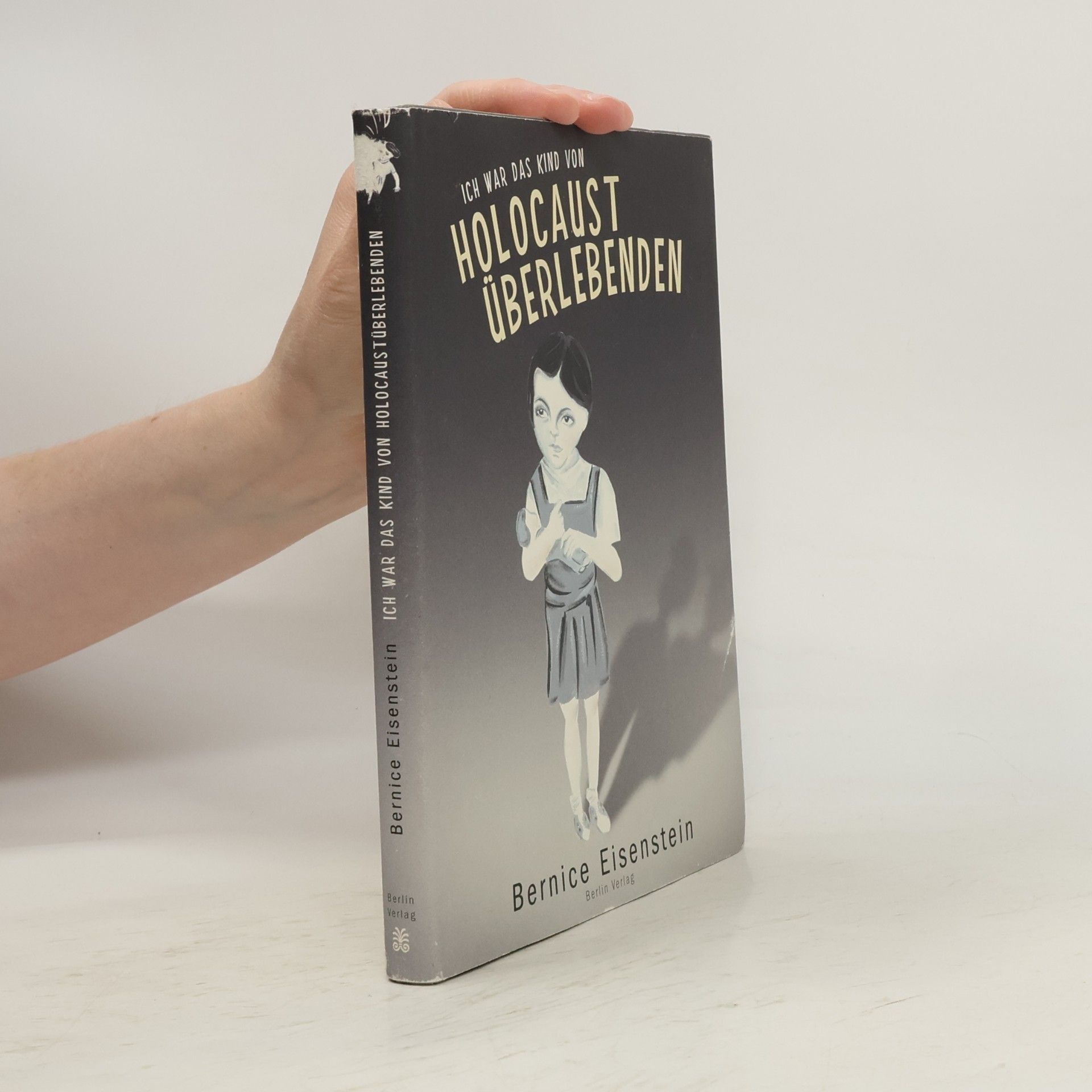 Bernice Eisenstein Ich war das Kind von Holocaustüberlebenden