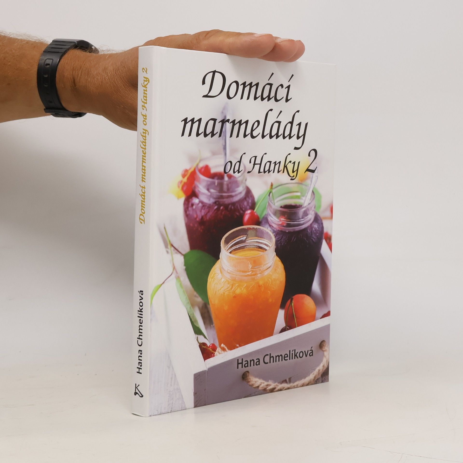 Hana Chmelíková Domácí marmelády od Hanky 2