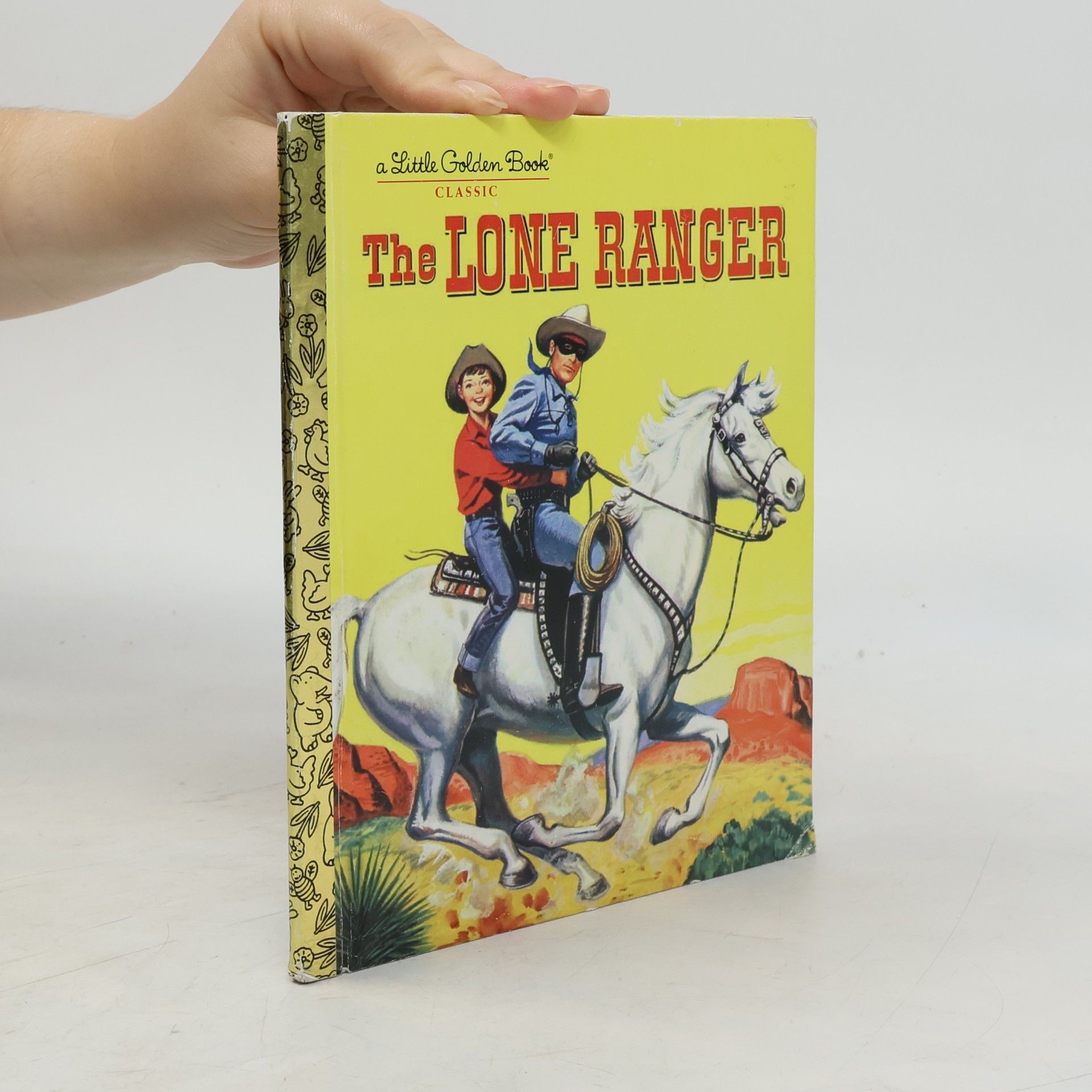 E. Joseph Dreany A Little Golden Book Classic: The Lone Ranger