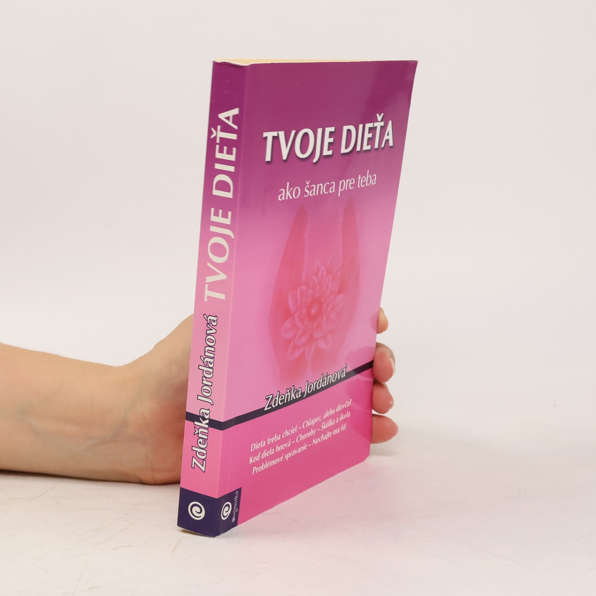 Zdeňka Jordánová Tvoje dieťa ako šanca pre teba