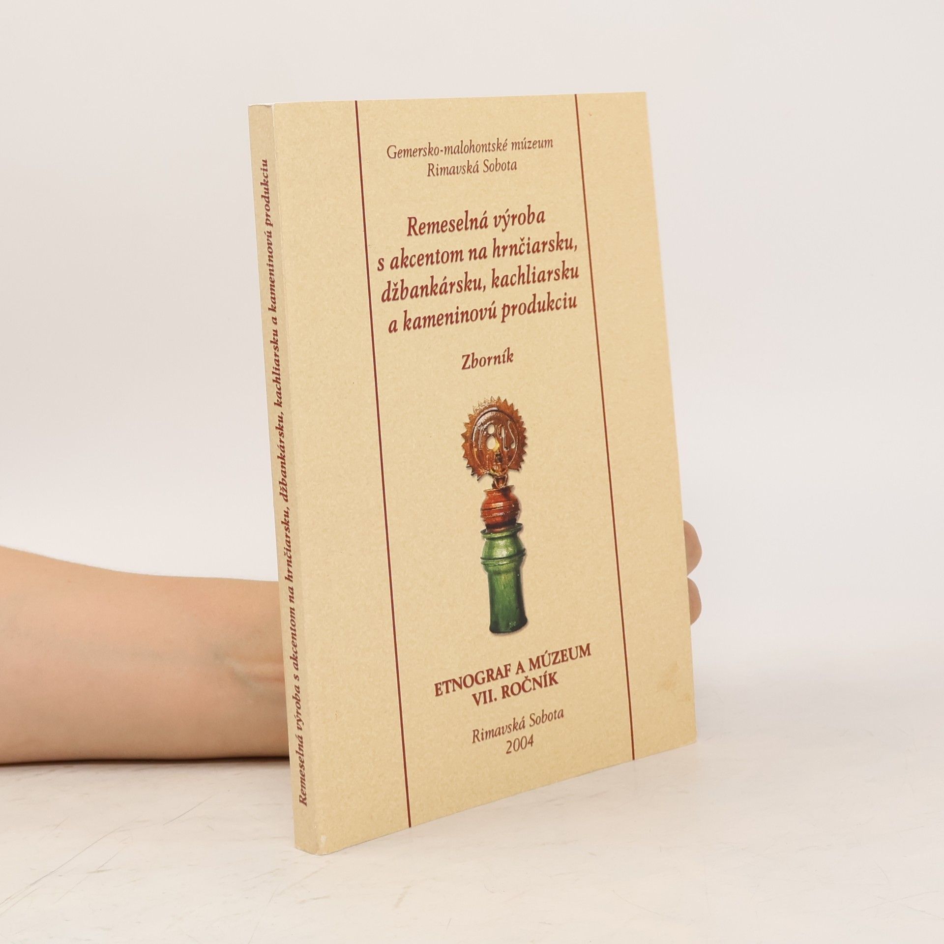 Autores varios Remeselná výroba s akcentom na hrnčiarsku, džbankársku, kachliarsku a kamenínovú produkciu