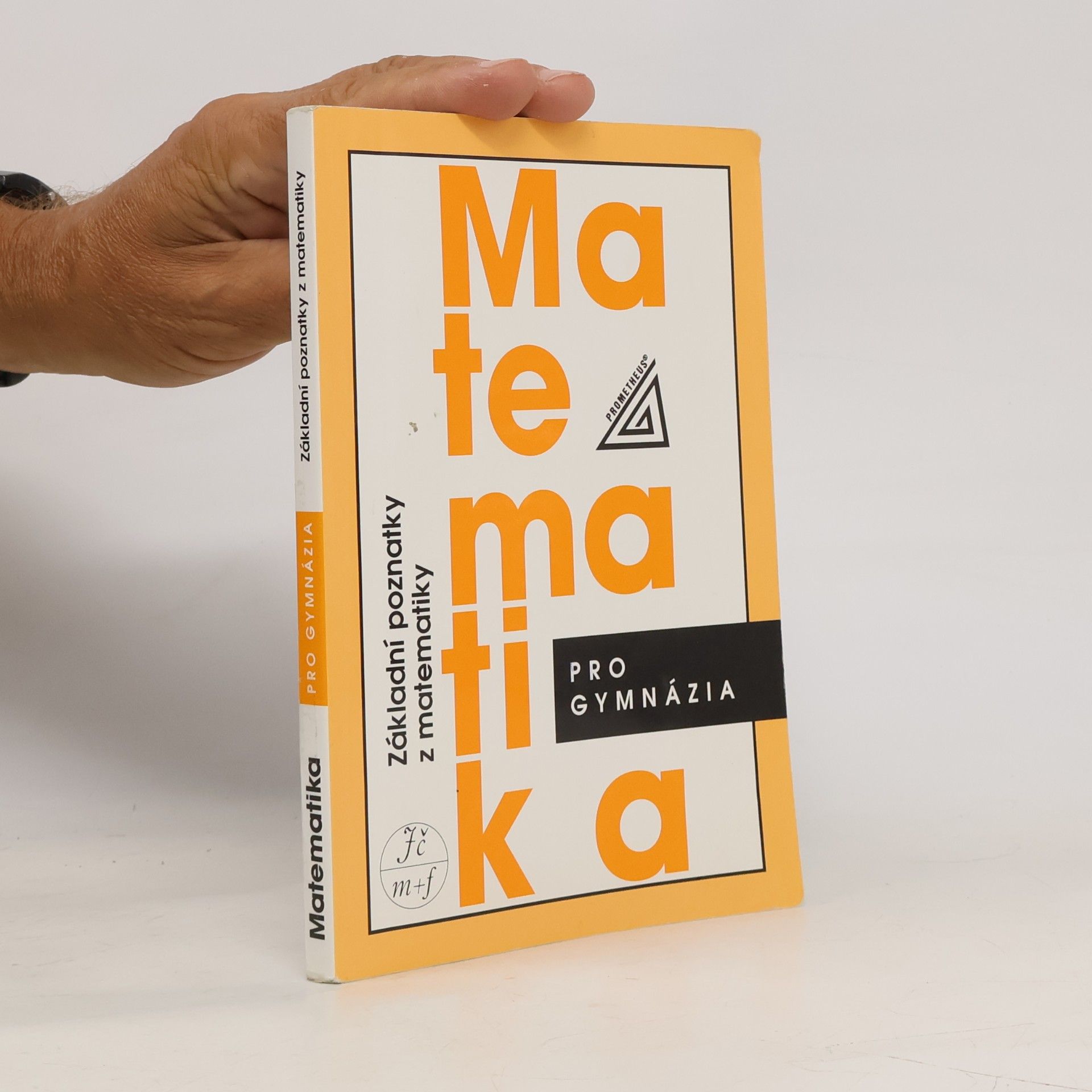 Ivan Bušek Matematika pro gymnázia : základní poznatky z matematiky