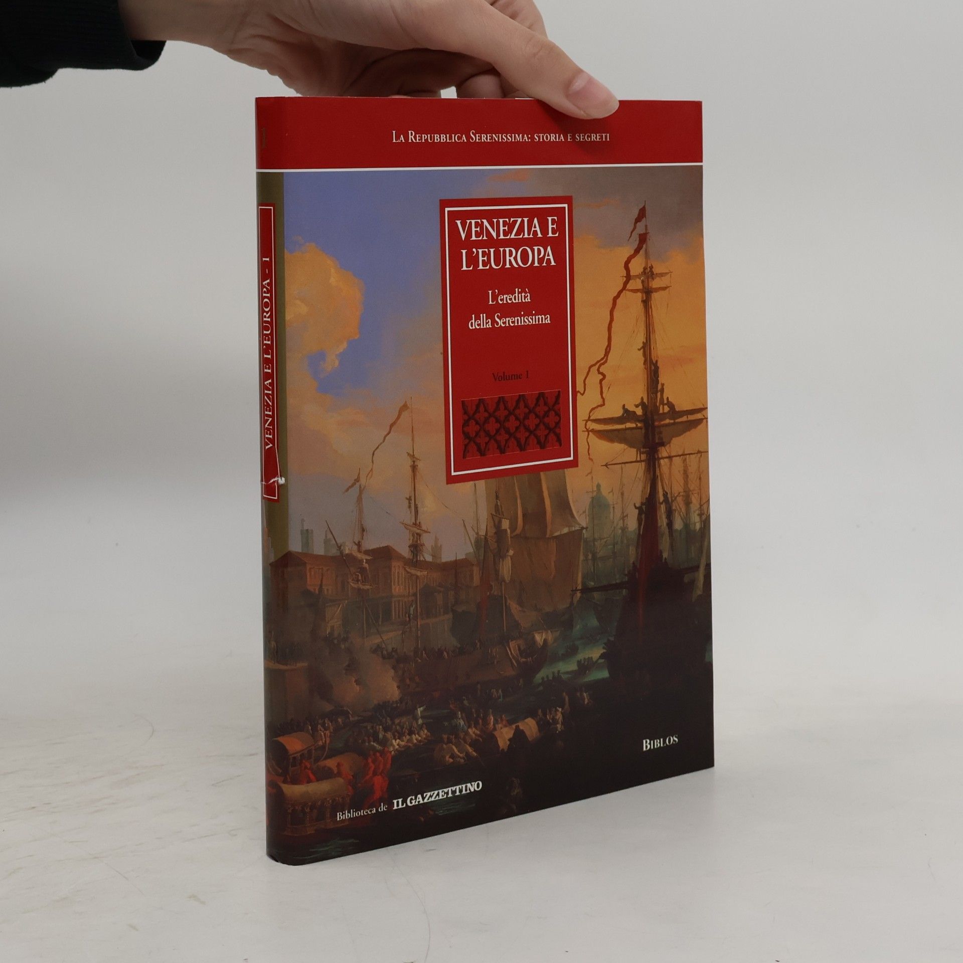Giuseppe Barbieri Venezia e l'Europa. L'eredità della Serenissima 1