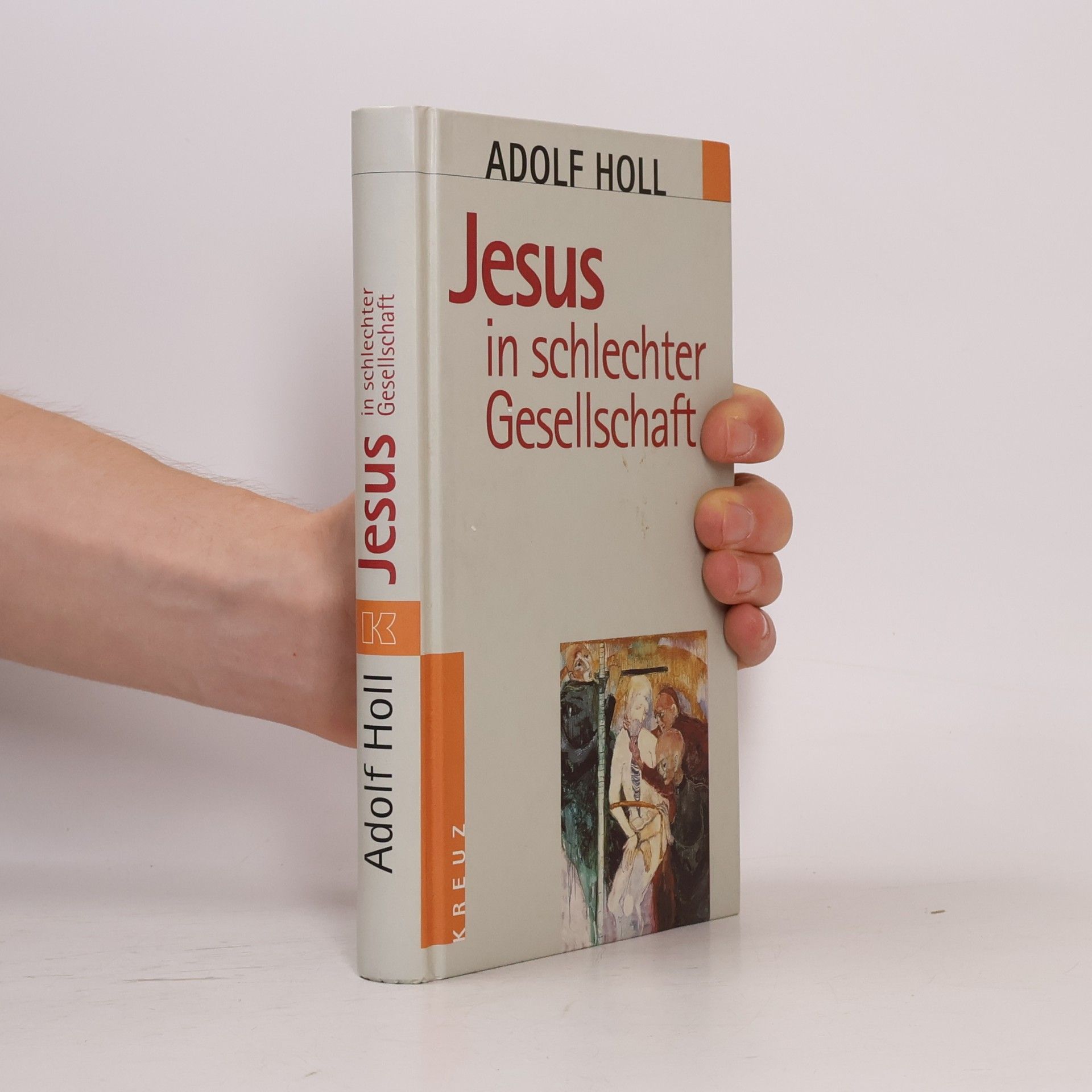 Adolf Holl Jesus in schlechter Gesellschaft