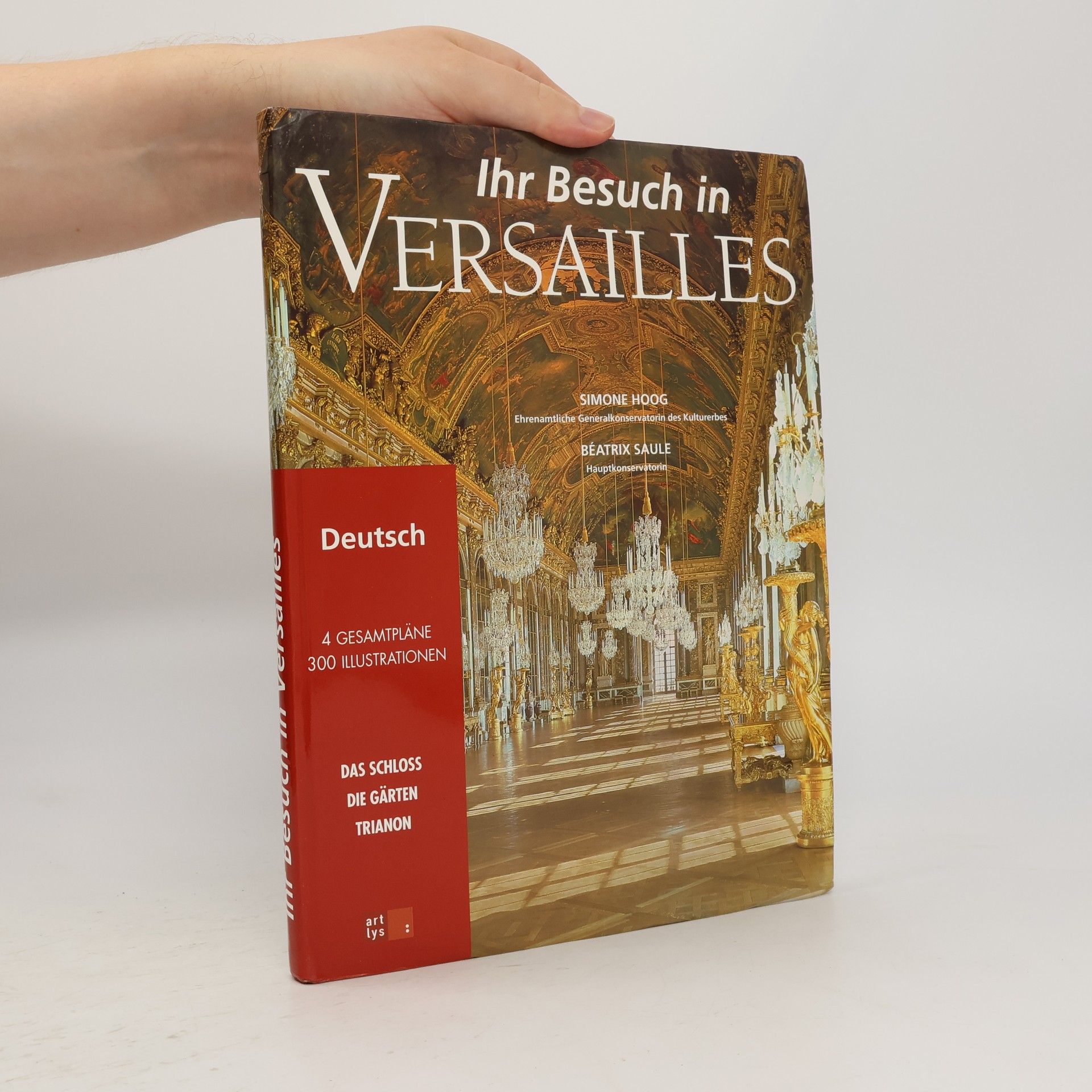 Simone Hoog Ihr Besuch in Versailles
