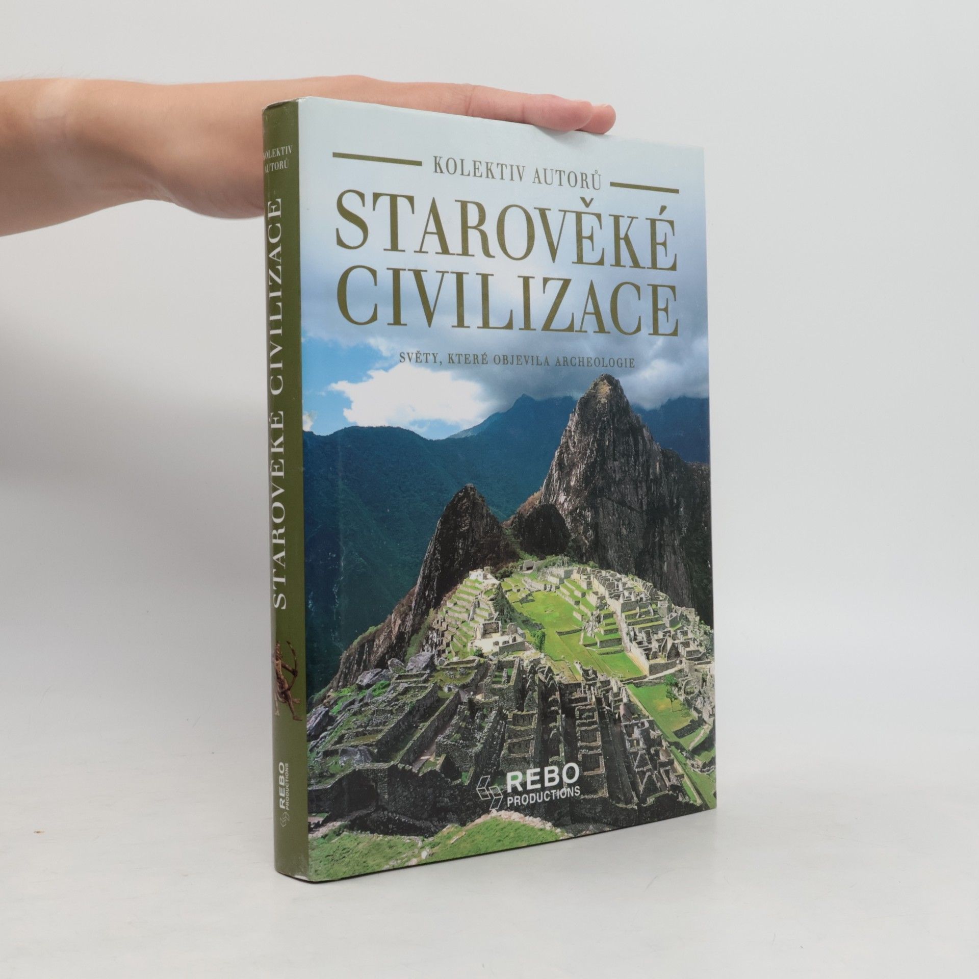 Kolektív autorov Starověké civilizace. Světy, které objevila archeologie