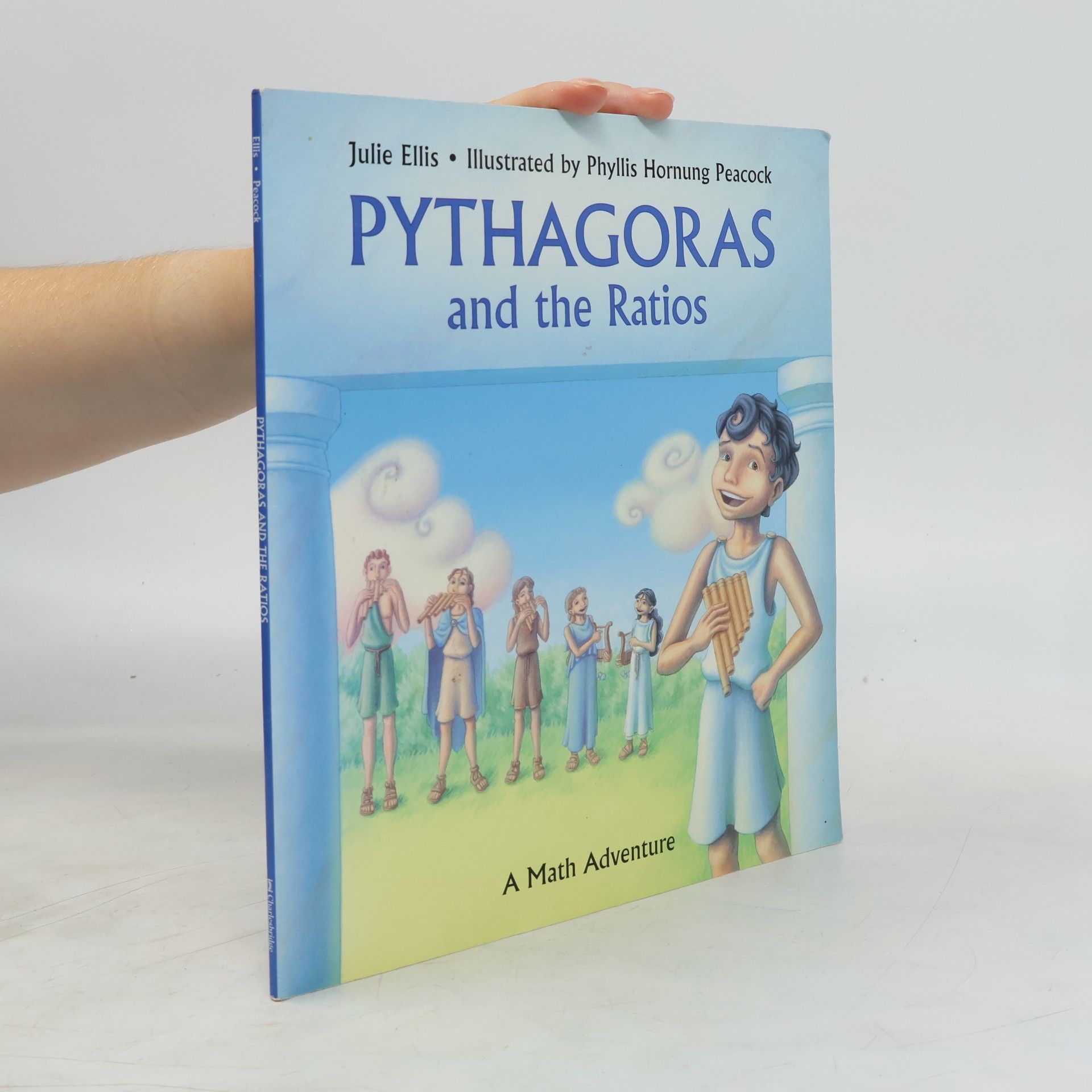 Phyllis Hornung Peacock Charlesbridge Math Adventures: Pythagoras and the Ratios