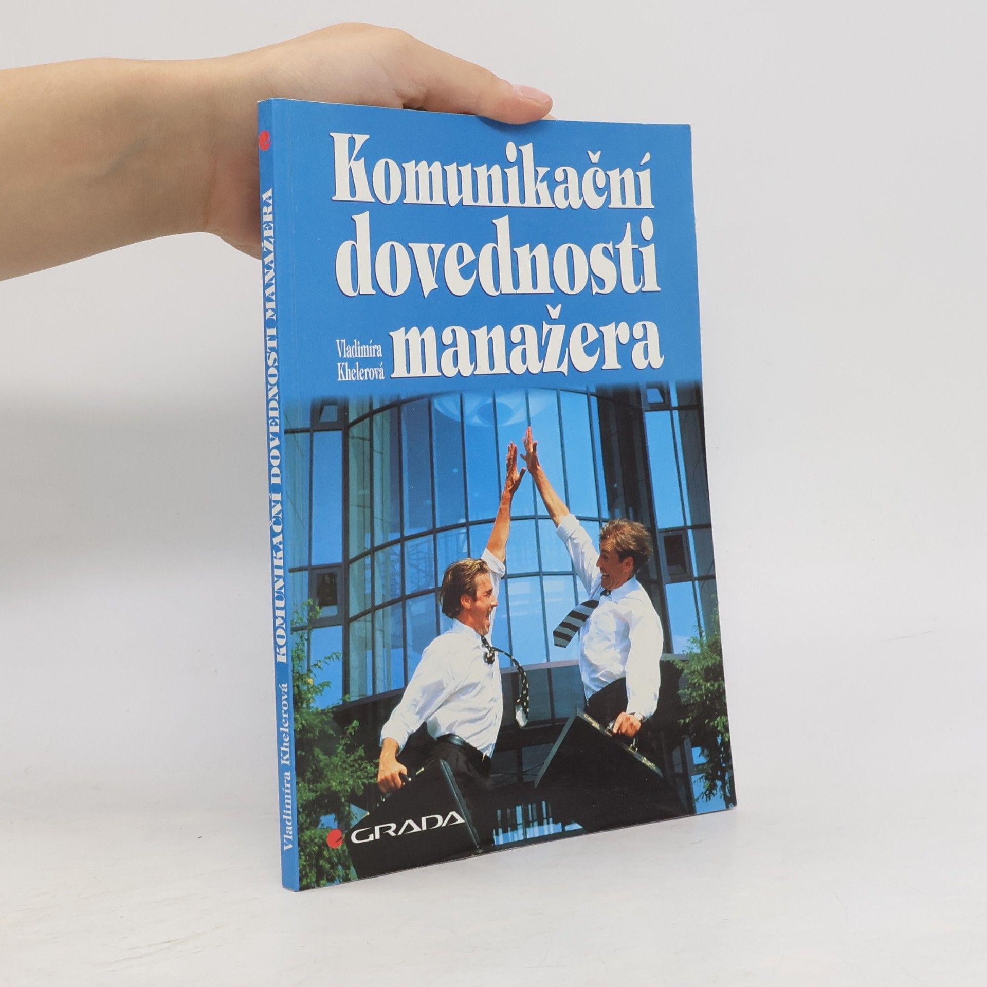 Vladimíra Khelerová Komunikační dovednosti manažera