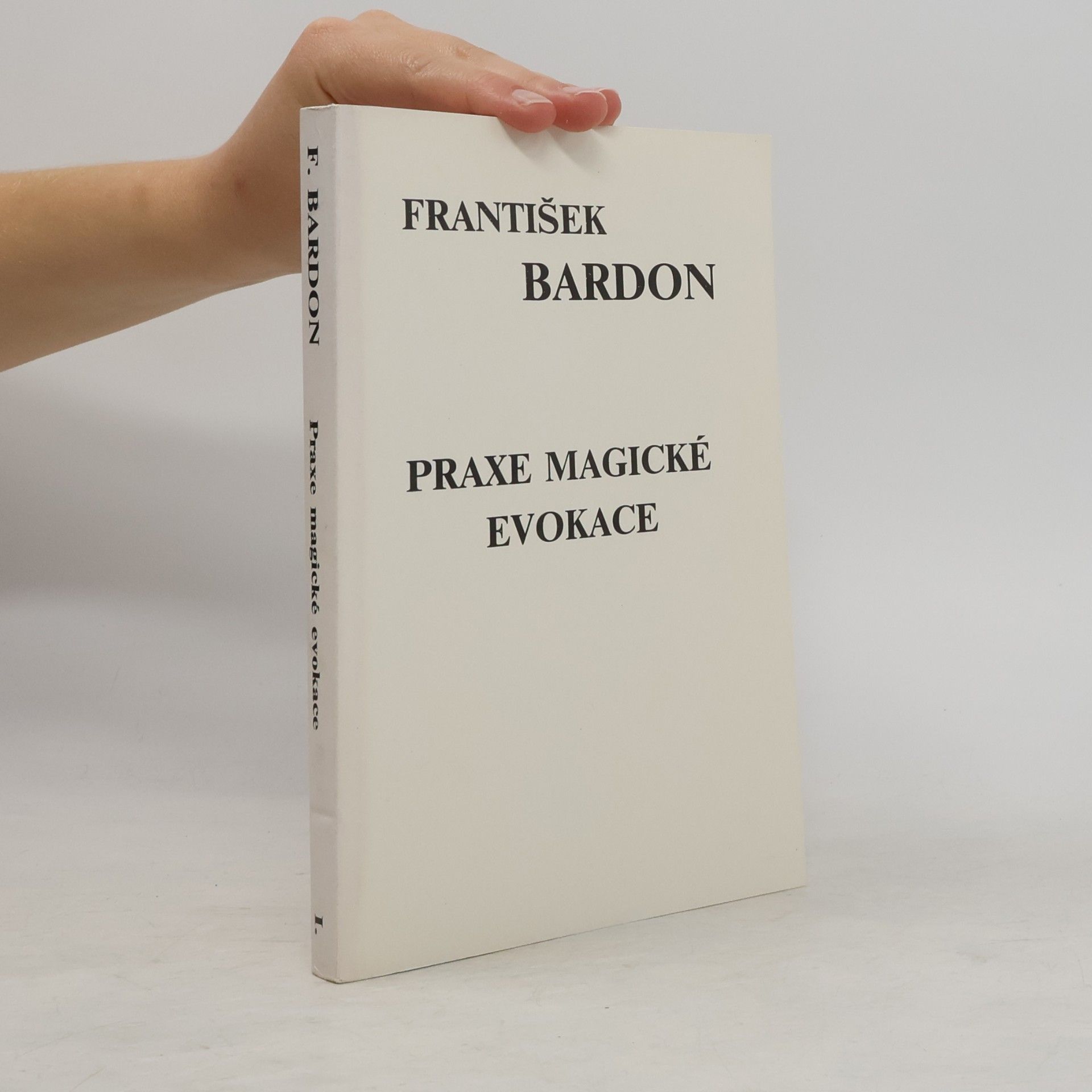 Franz Bardon Praxe magické evokace