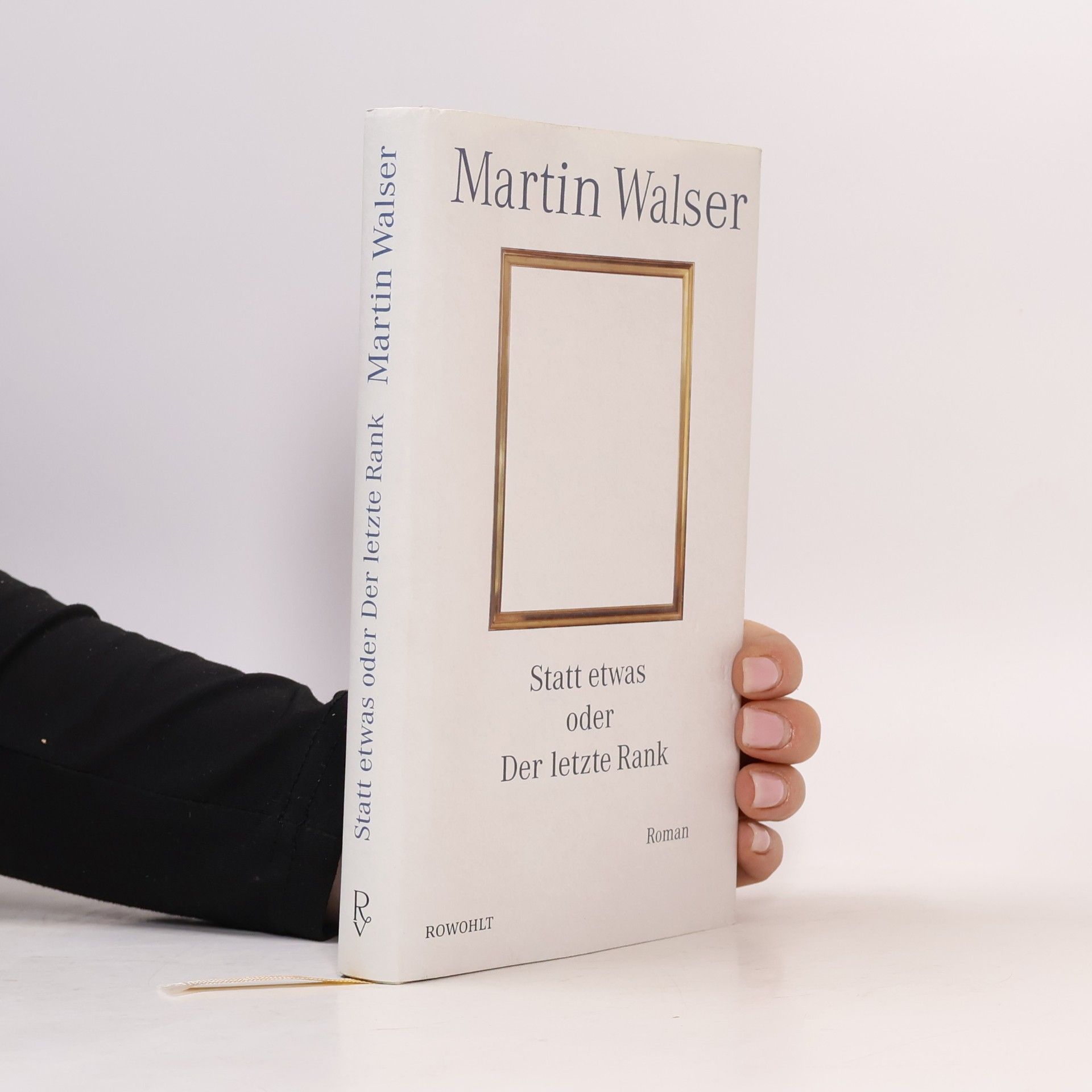 Martin Walser Statt etwas oder Der letzte Rank