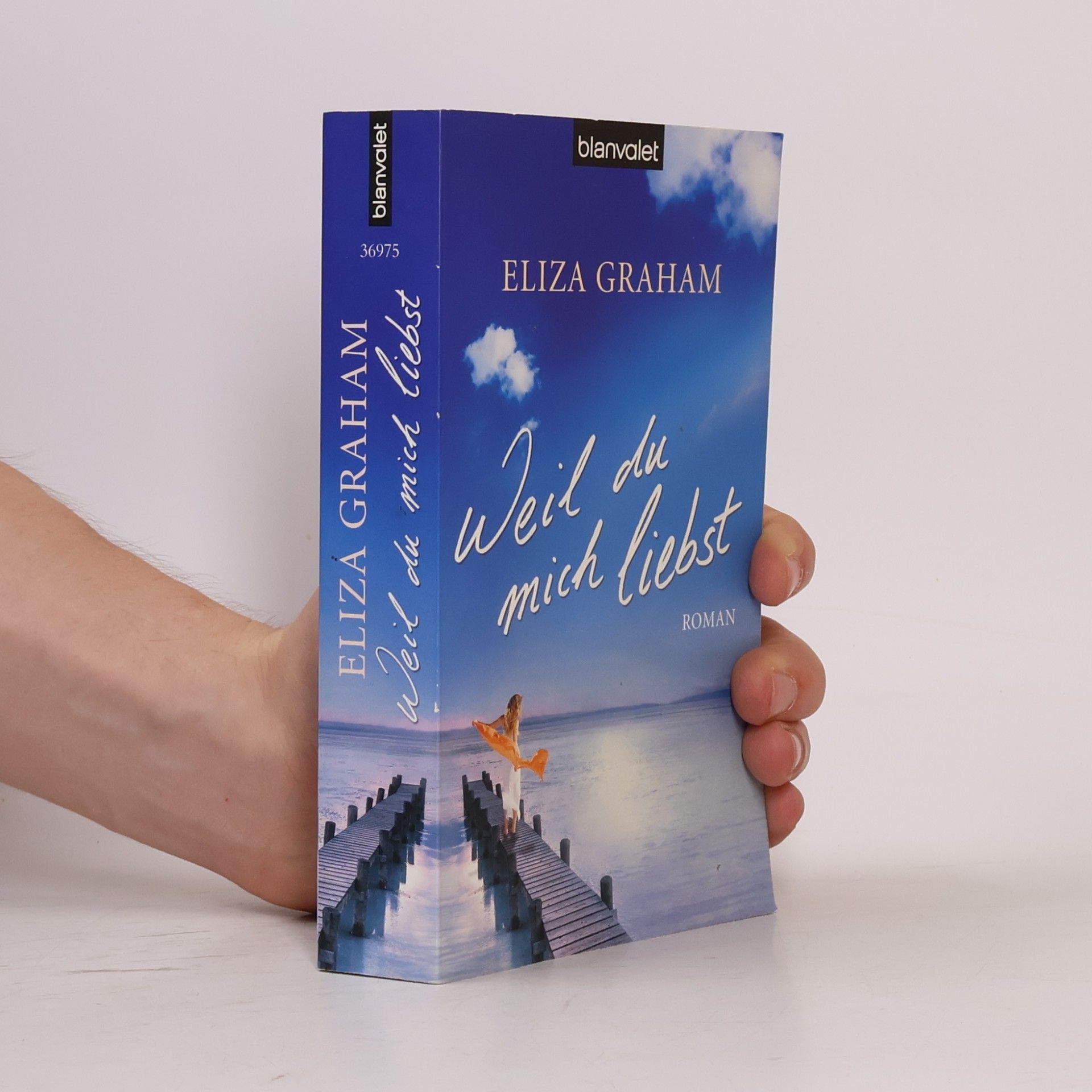 Eliza Graham Weil du Mich Liebst