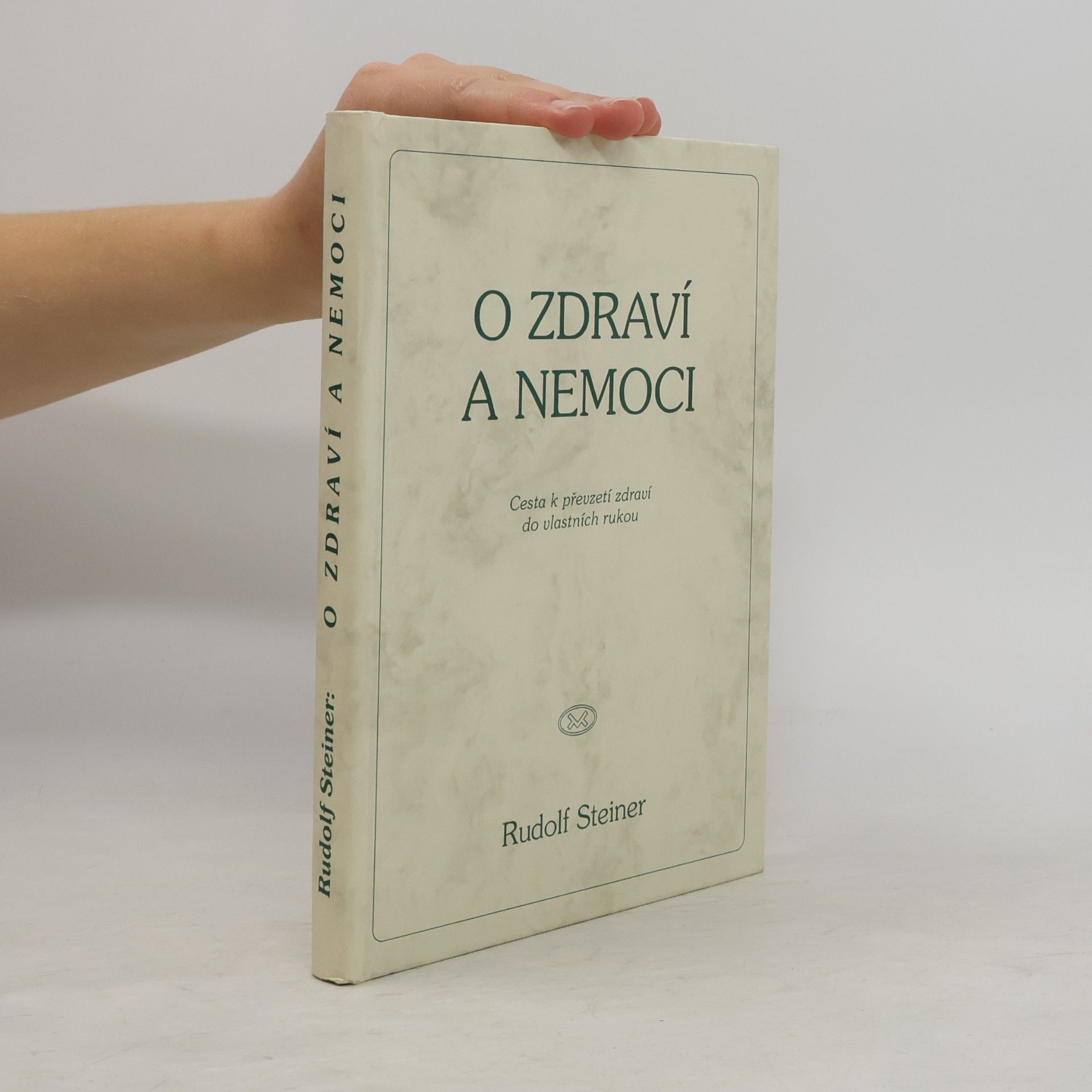 Rudolf Steiner O zdraví a nemoci