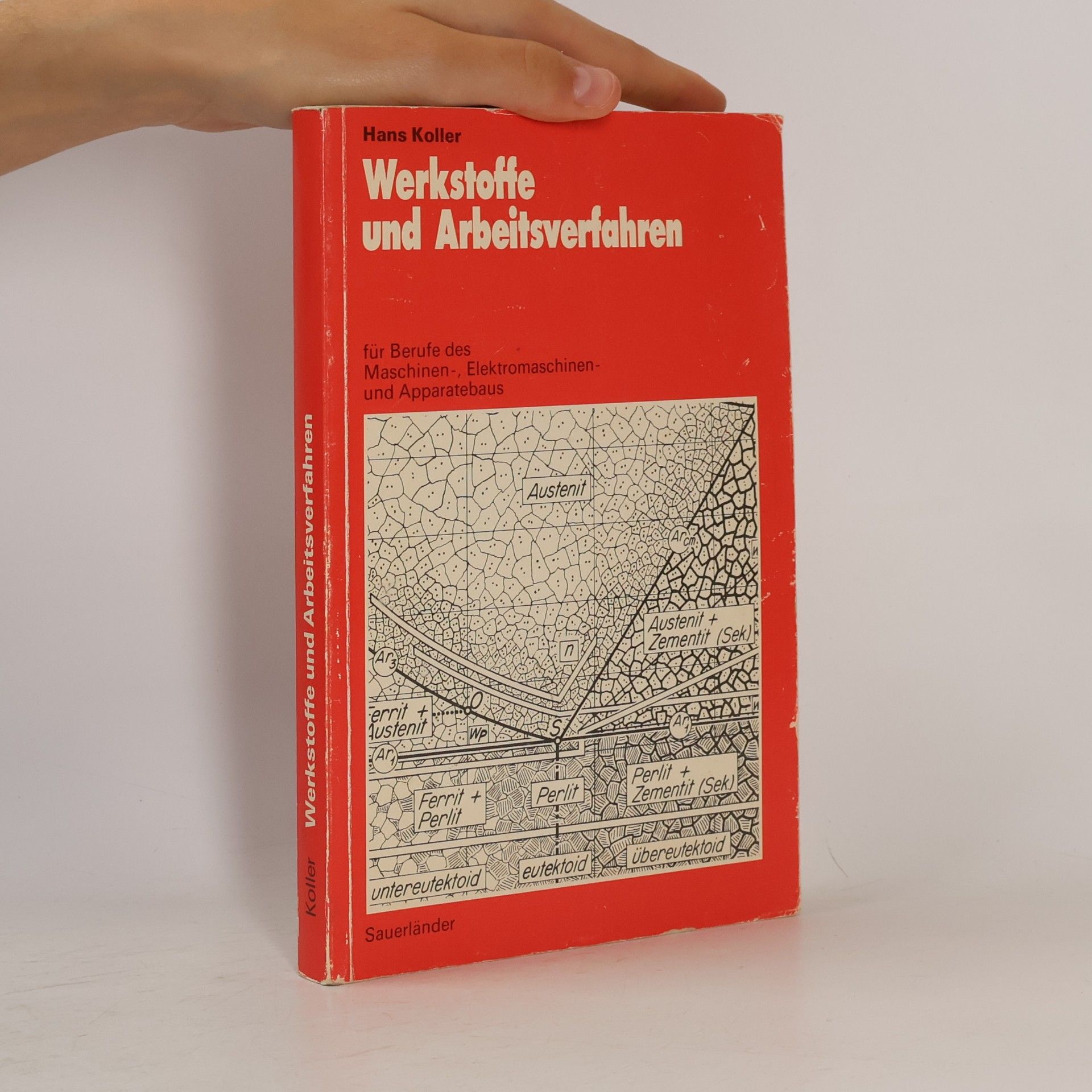 Werkstoffe und Arbeitsverfahren. Für Berufe des Maschinen-, Elektromaschinen- und Apparatebaus