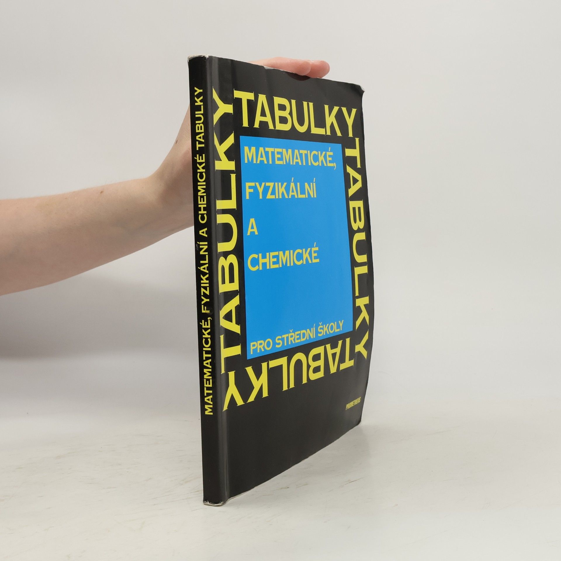 Jiří Mikulčák Matematické, fyzikální a chemické tabulky pro střední školy