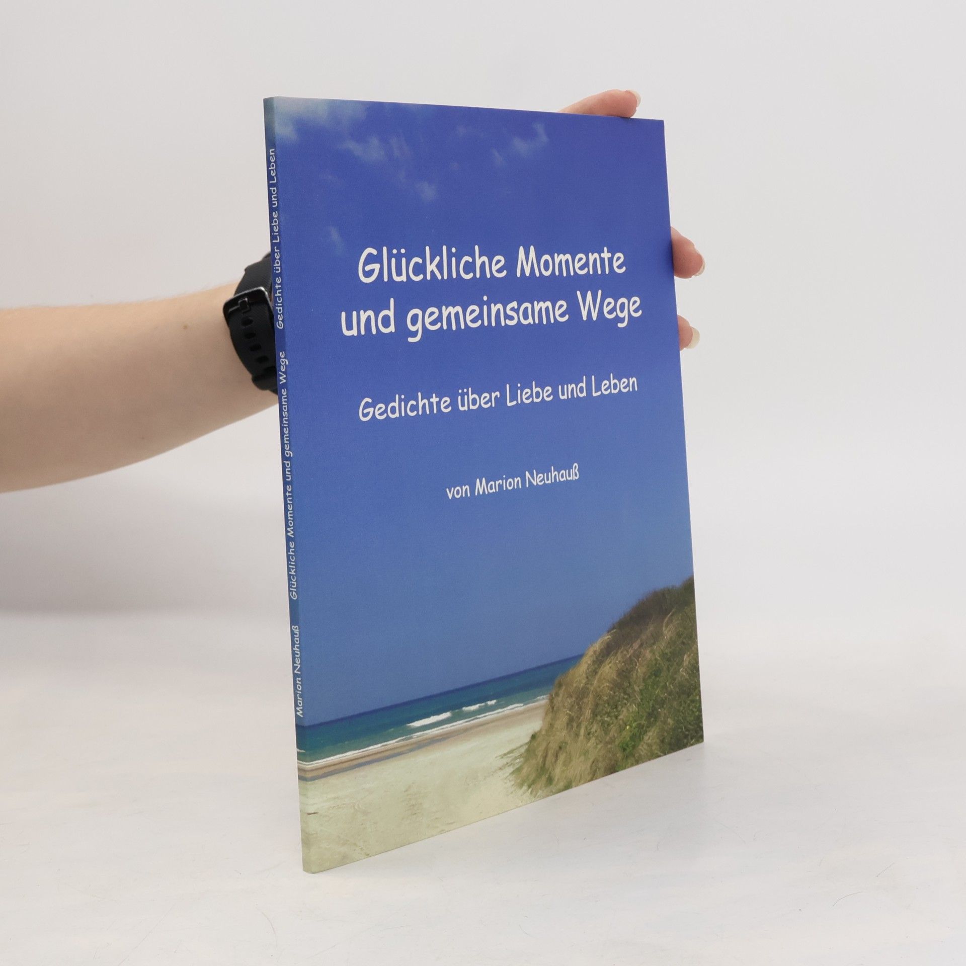 Marion Neuhauß Glückliche Momente und gemeinsame Wege