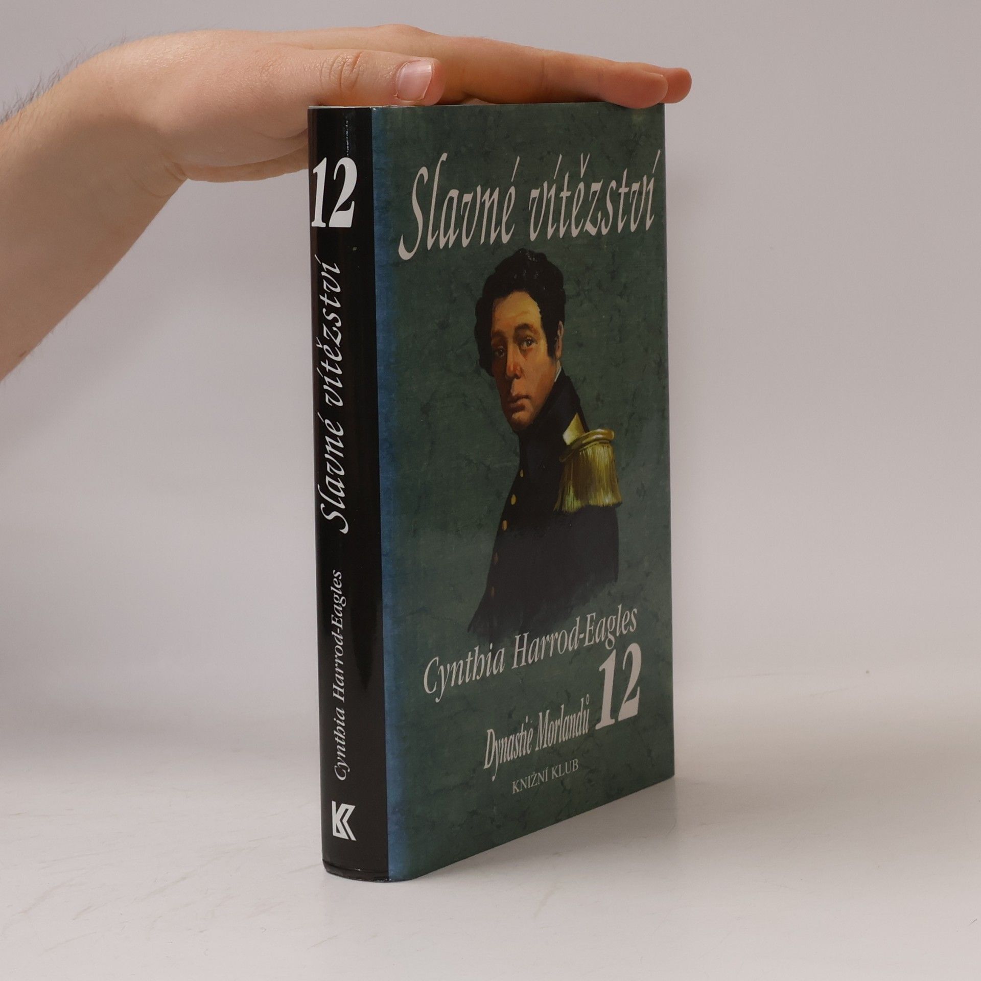 Cynthia Harrod-Eagles Slavné vítězství. Dynastie Morlandů. 12. díl