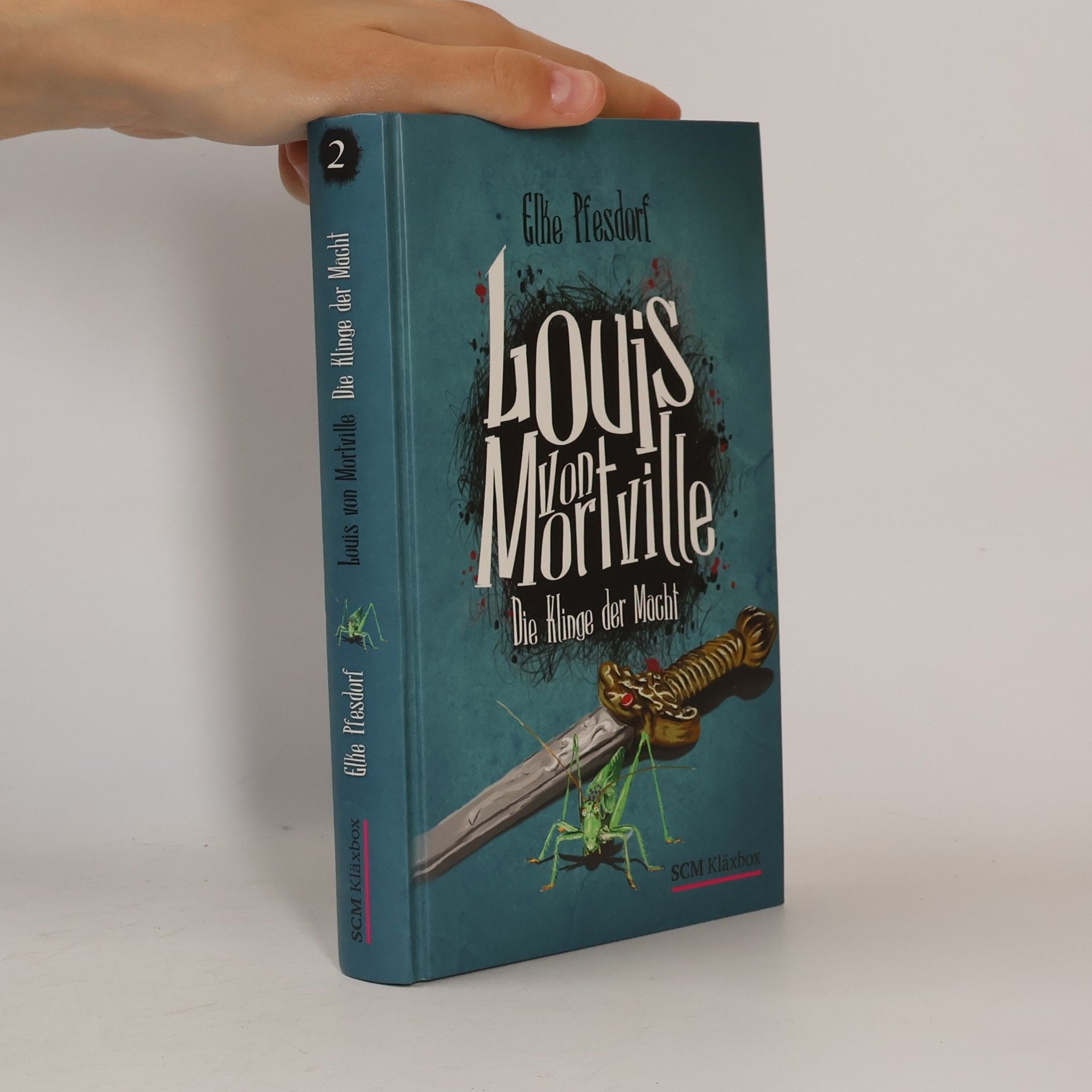 Elke Pfesdorf Louis von Mortville - Die Klinge der Macht. Die Klinge der Macht