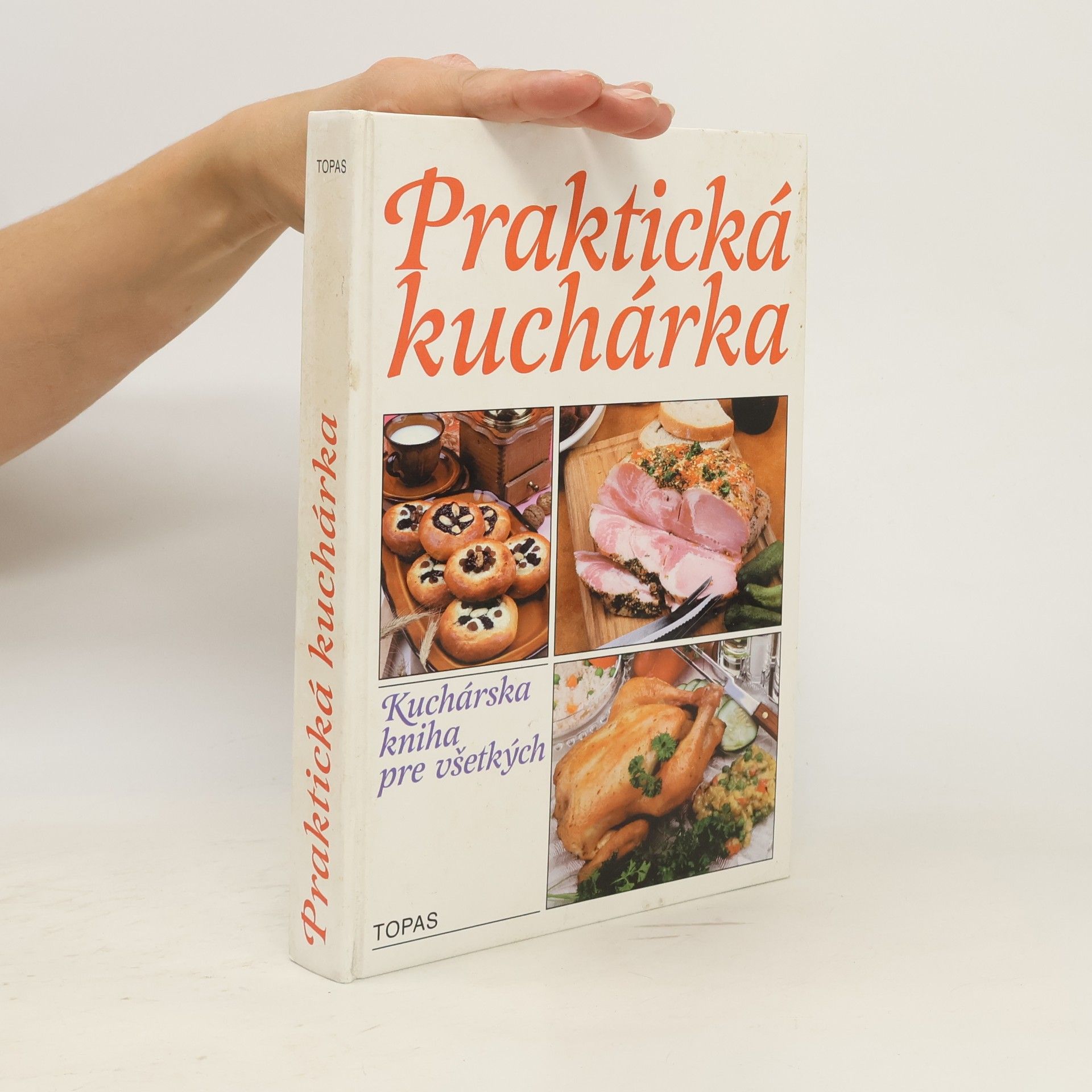 Mária Szemešová (Ing.) Praktická kuchárka