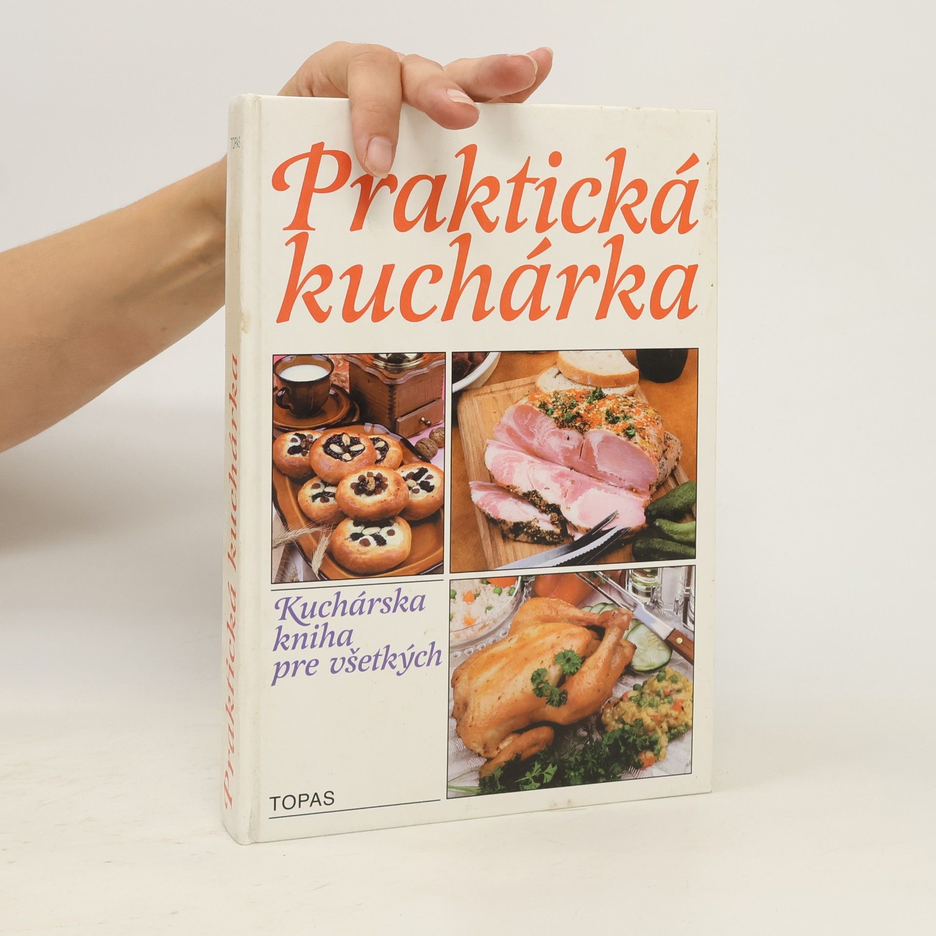 Mária Szemešová (Ing.) Praktická kuchárka