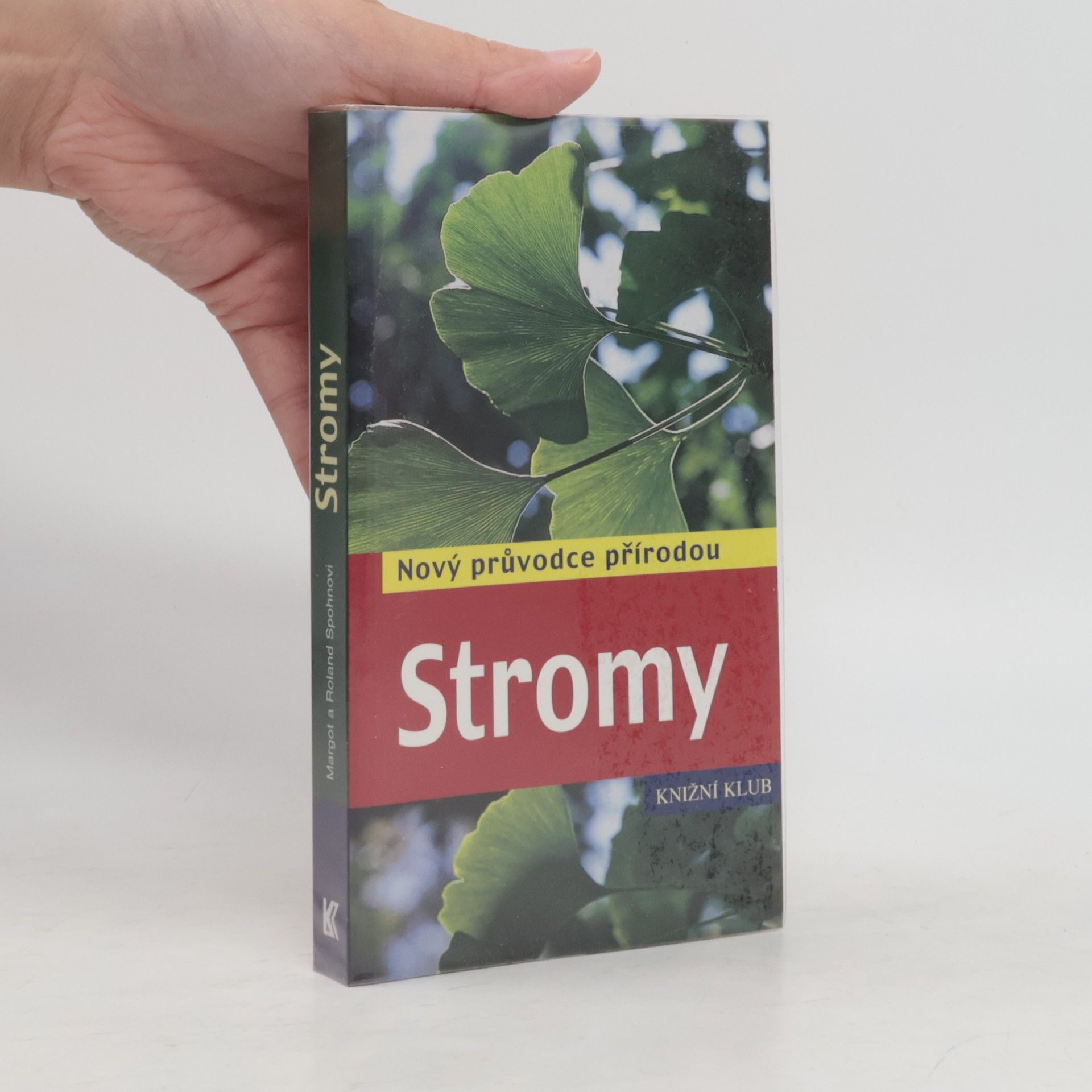 Margot Spohn Stromy : nový průvodce přírodou
