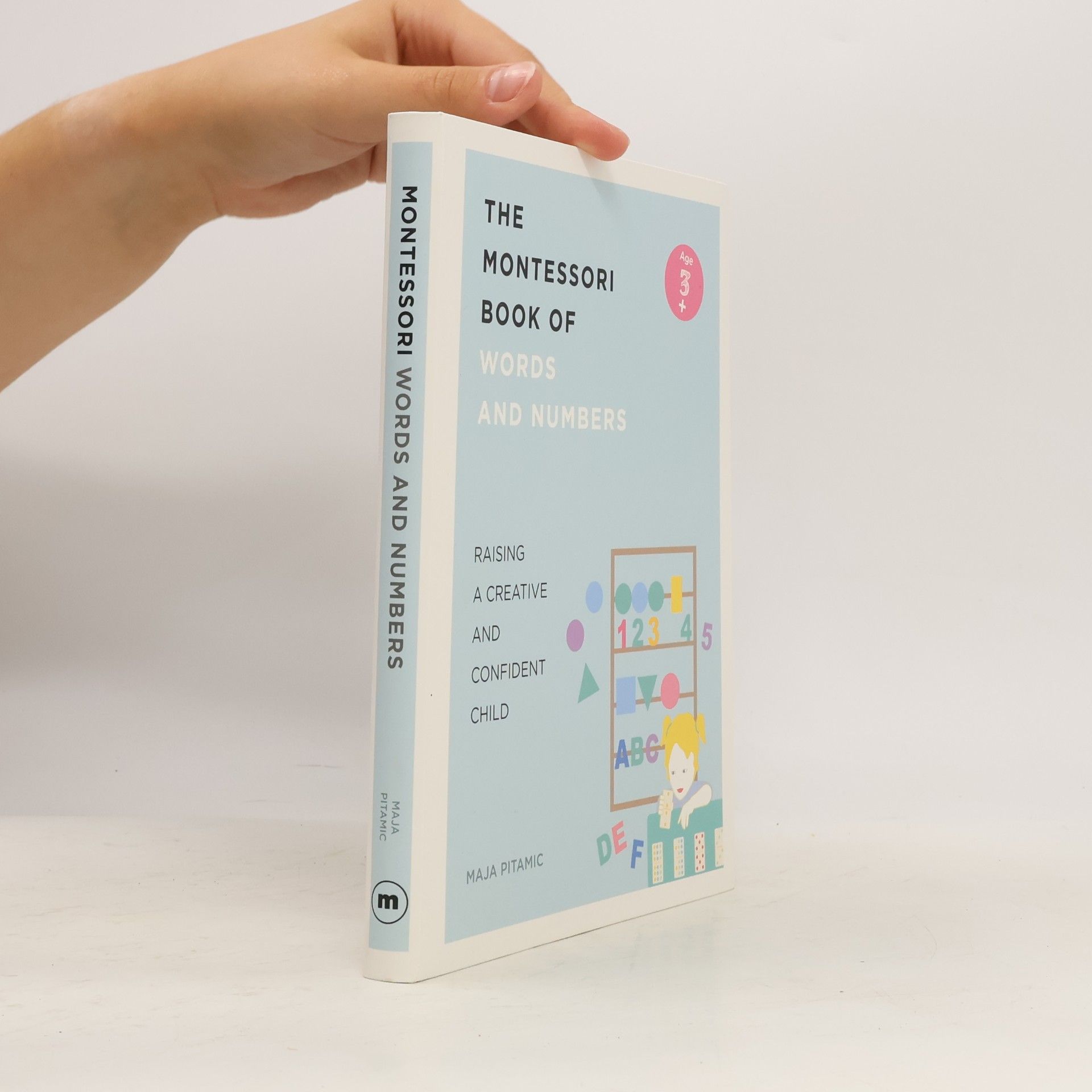 Maja Pitamic The Montessori Book of Words and Numbers