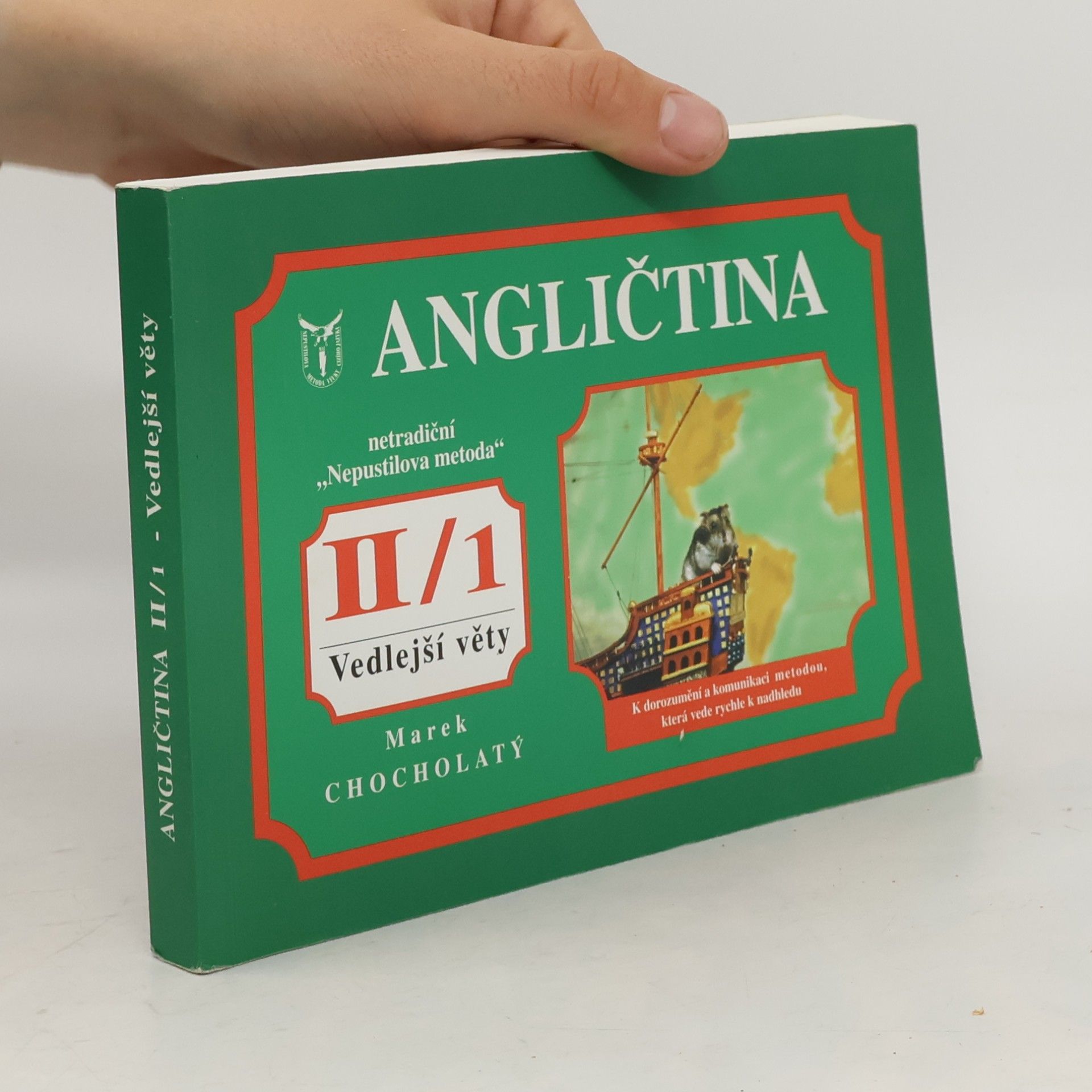 Angličtina : intenzivní kurz : netradiční "Nepustilova metoda". Díl 2, Vedlejší věty