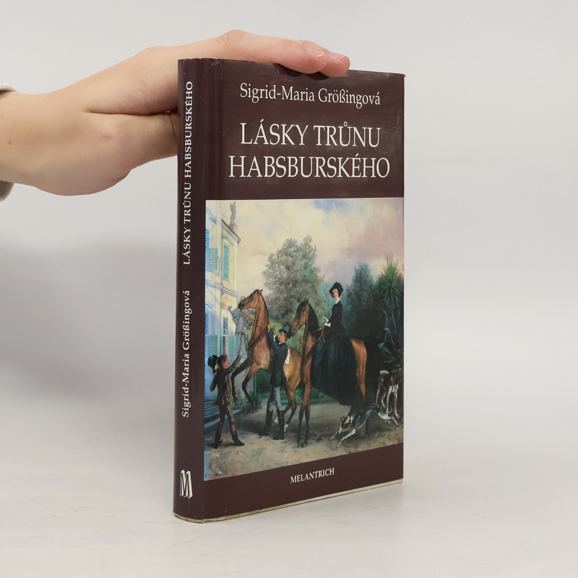 Sigrid-Maria Größing Lásky trůnu habsburského