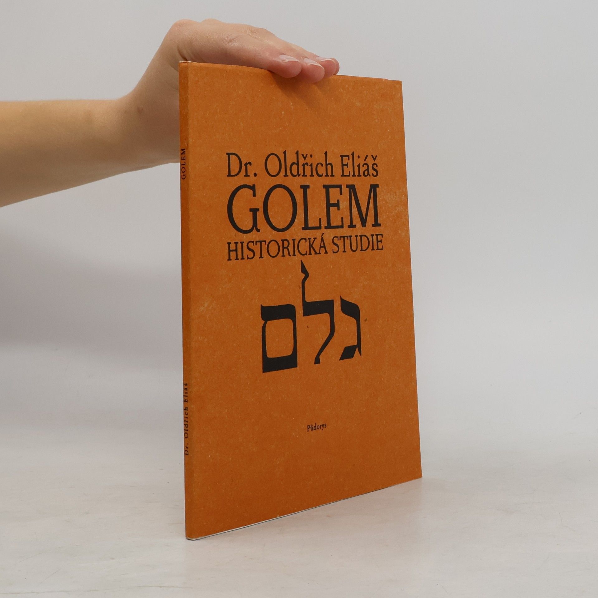 Oldřich Eliáš Golem: Historická studie