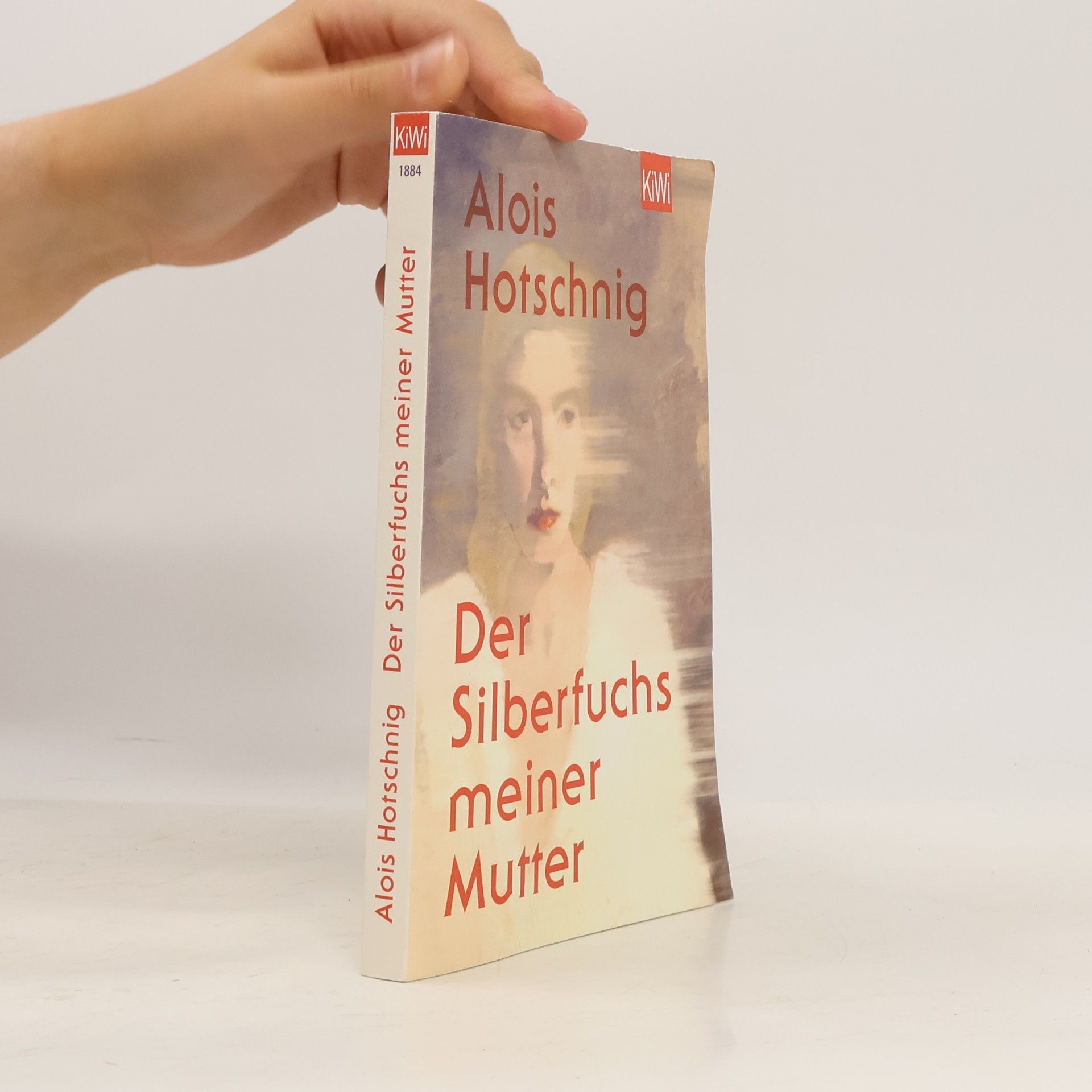 Alois Hotschnig Der Silberfuchs meiner Mutter