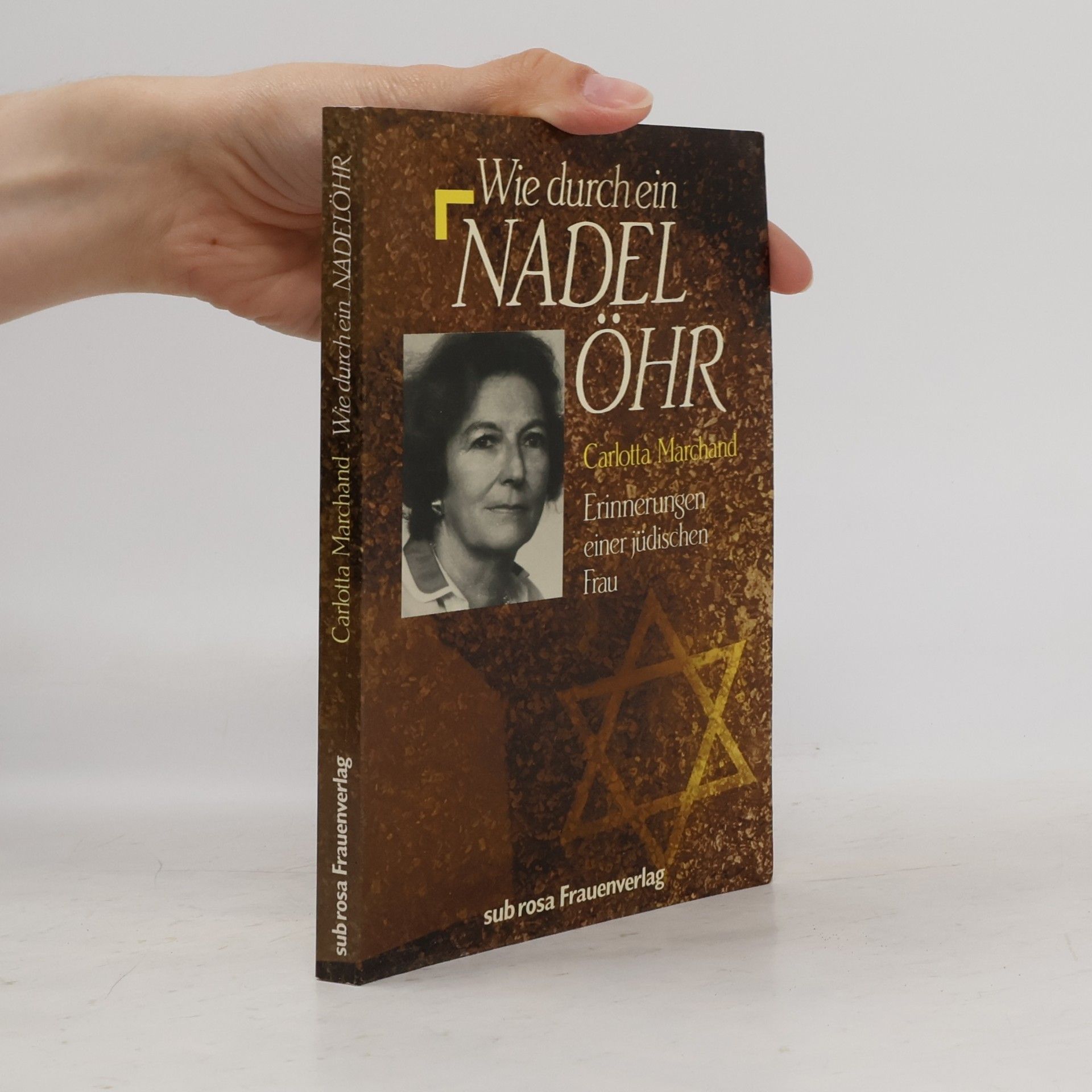 Carlotta Marchand Wie durch ein Nadelöhr
