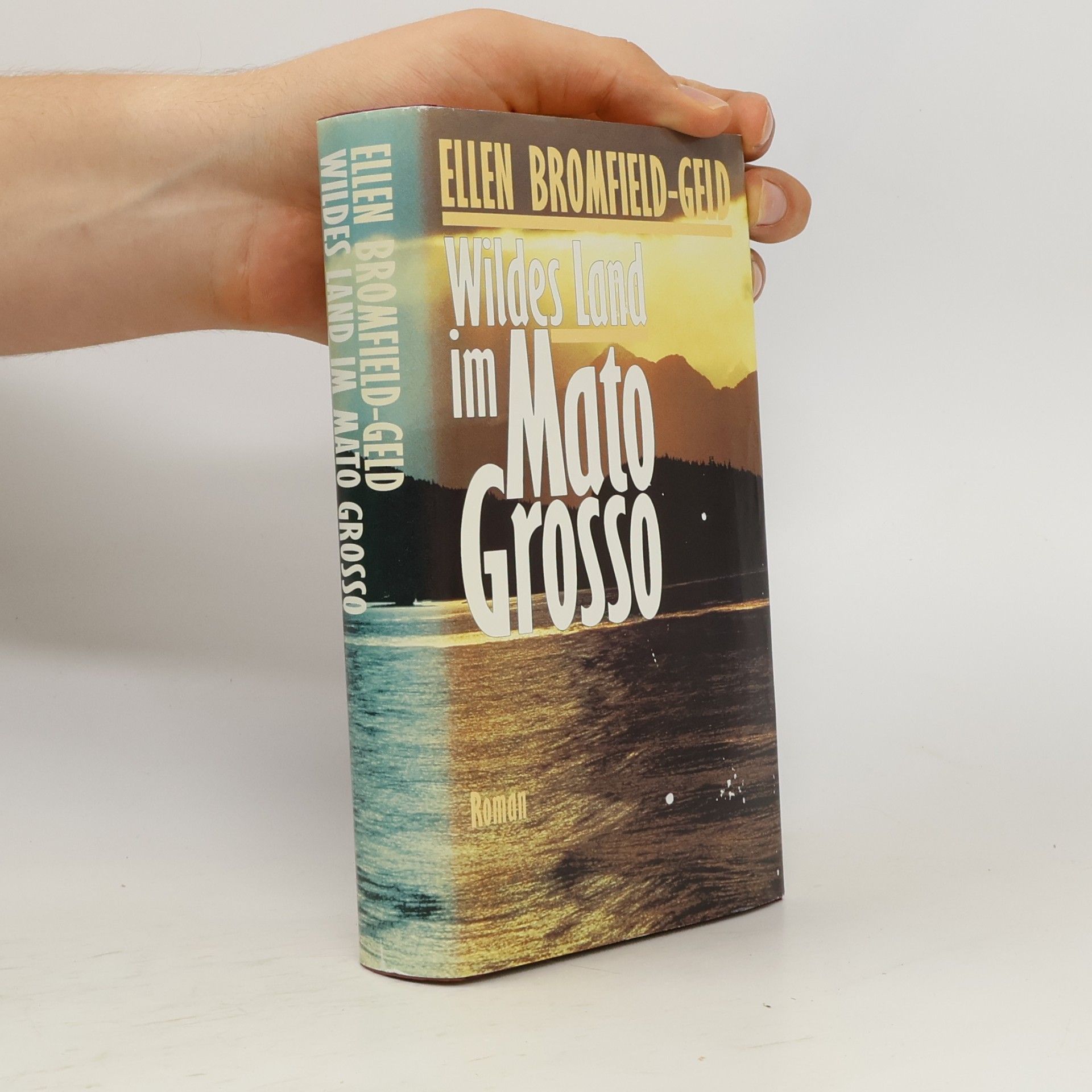 Ellen Bromfield Geld Wildes Land im Mato Grosso