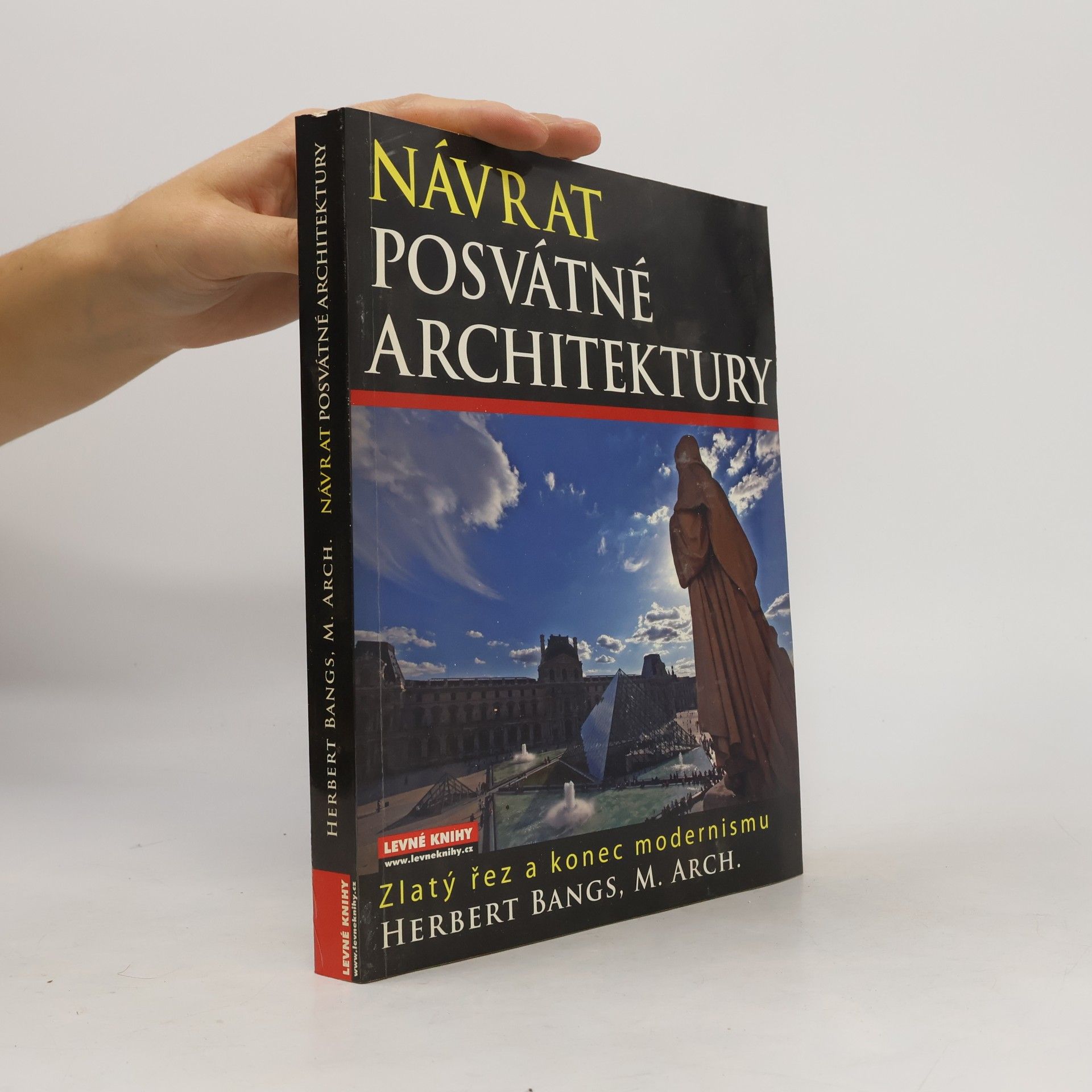 Herbert Bangs Návrat posvátné architektury: Zlatý řez a konec modernismu