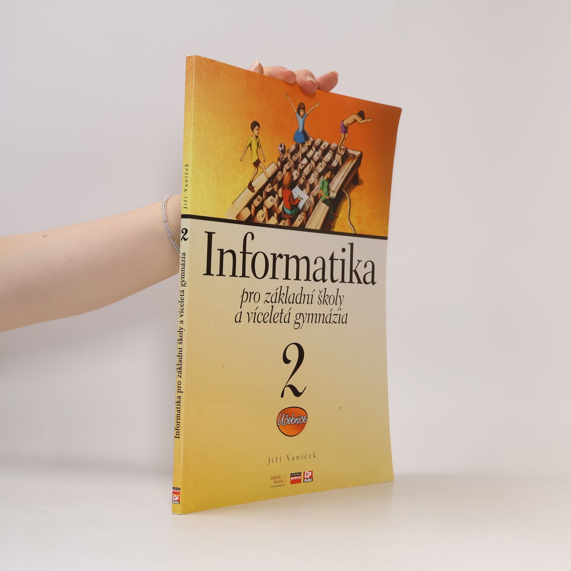 Jiří Vaníček Informatika pro základní školy. 2. díl