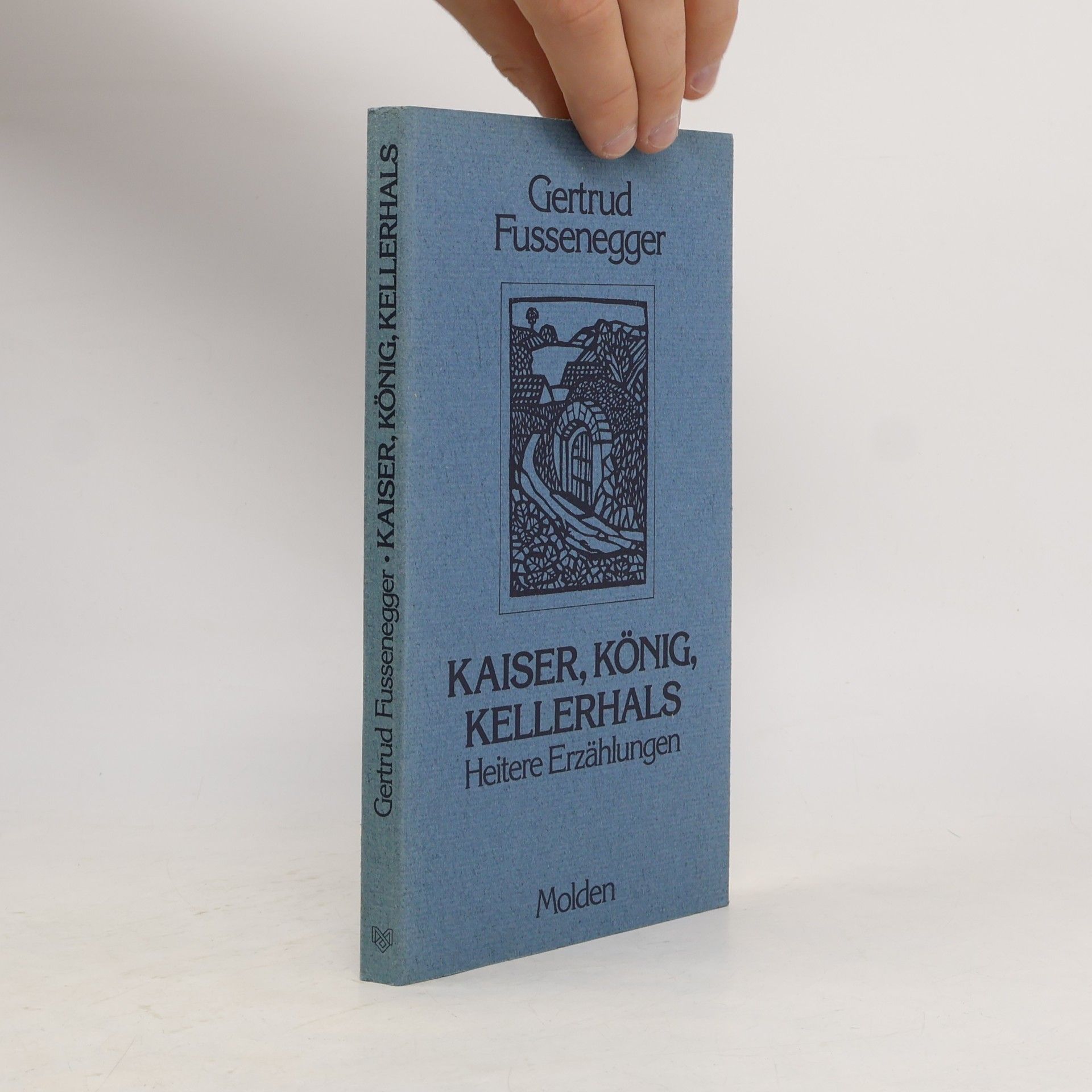 Gertrud Fussenegger Kaiser, König, Kellerhals