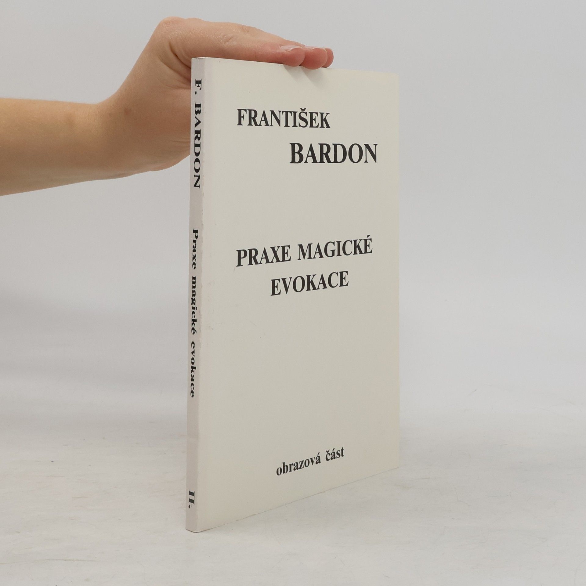 František Bardon Praxe magické evokace II. Obrazová část