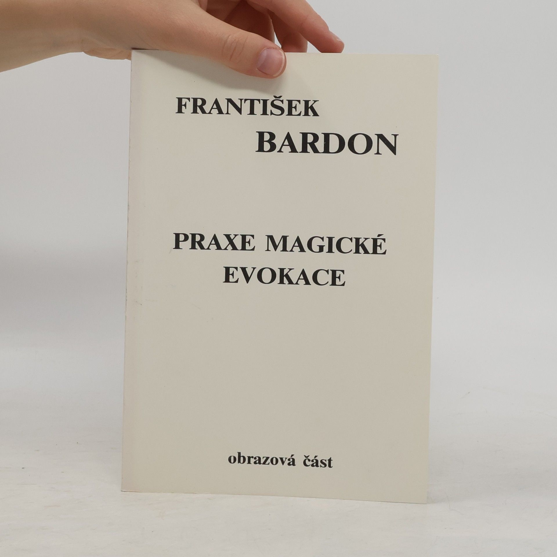 František Bardon Praxe magické evokace II. Obrazová část